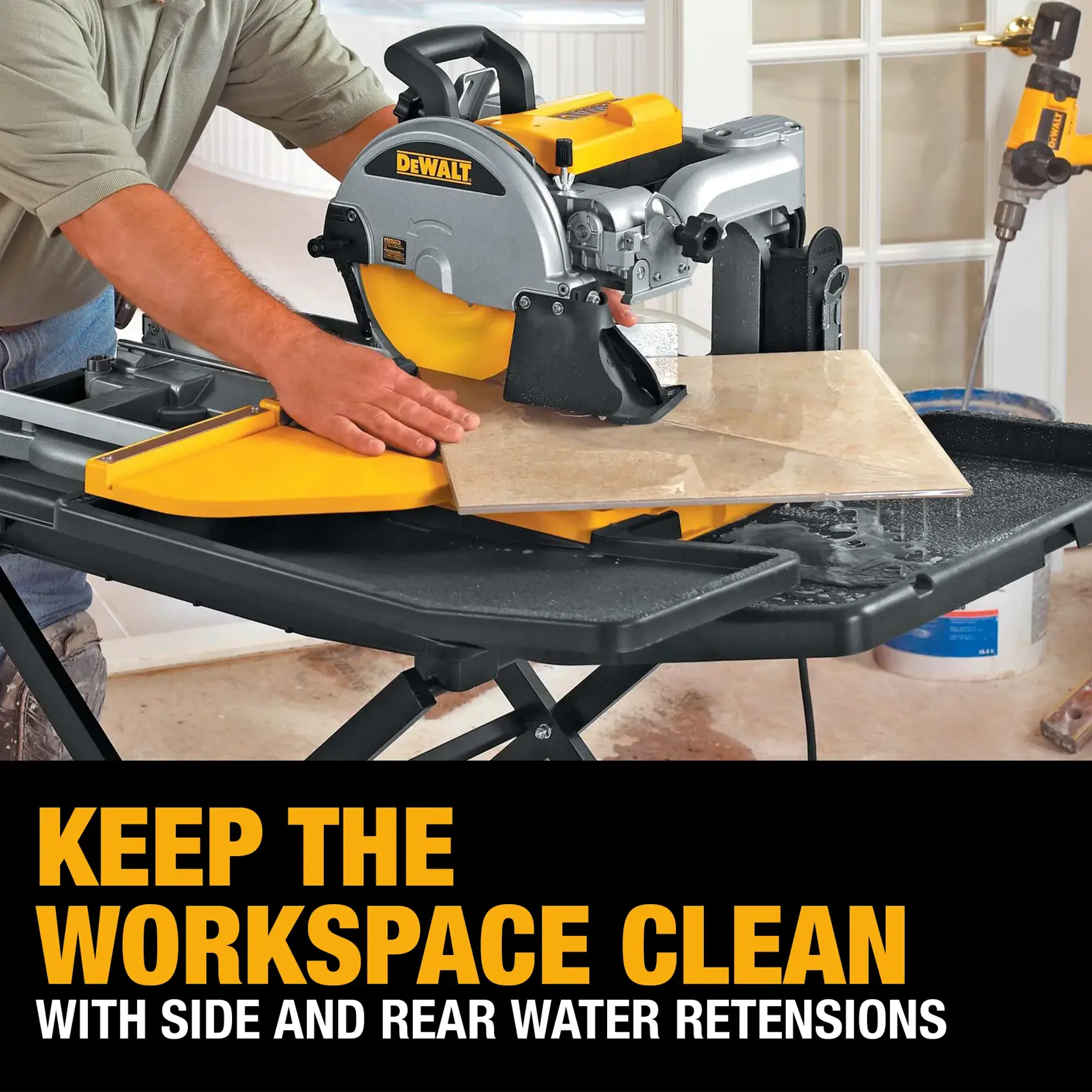 A person using a DEWALT D24000 tile saw to cut a large tile on a workstation. The saw features side and rear water retentions to keep the workspace clean. Promotional text about workspace cleanliness is displayed at the bottom.