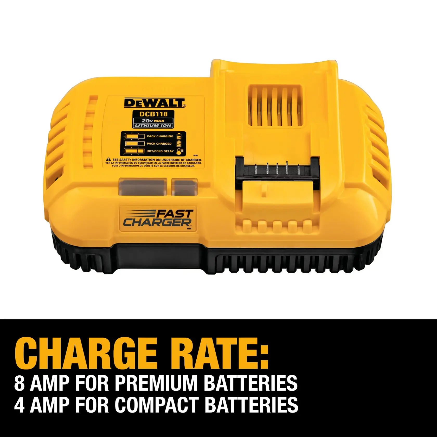 DEWALT DCB118 20V MAX lithium-ion fast charger, yellow and black, with text stating charge rate: 8 amp for premium batteries, 4 amp for compact batteries.