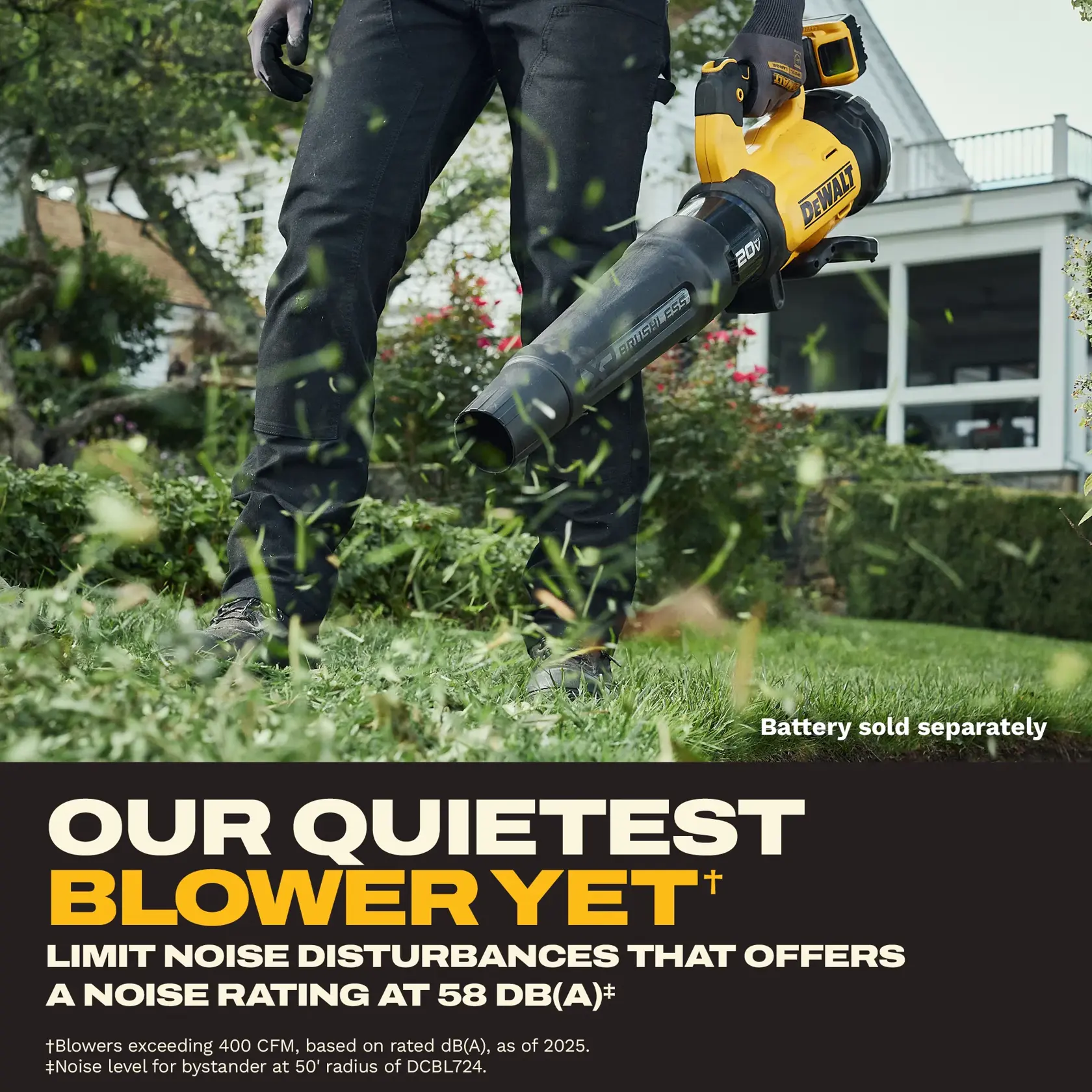 A person using a DEWALT branded cordless leaf blower in a garden, surrounded by flying grass clippings. The product is highlighted as 'Our Quietest Blower Yet', featuring a noise rating of 58 dB(A). The text mentions the battery is sold separately and provides details about noise and airflow rating.