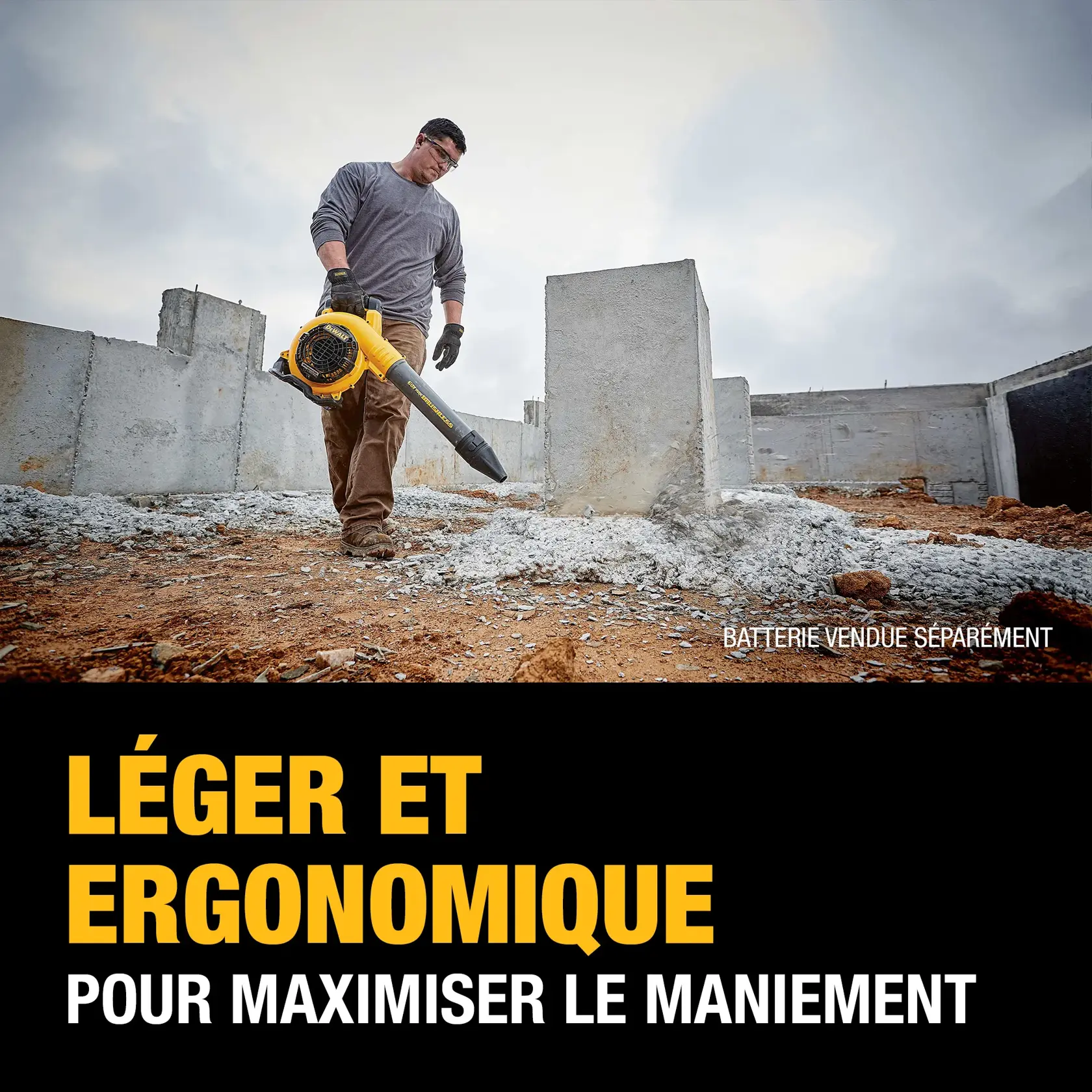 A person uses a DEWALT cordless leaf blower at a construction site with concrete walls and dirt. Large text reads: 'Ergonomic, lightweight design helps maximize control.' Smaller text notes 'Battery sold separately.'