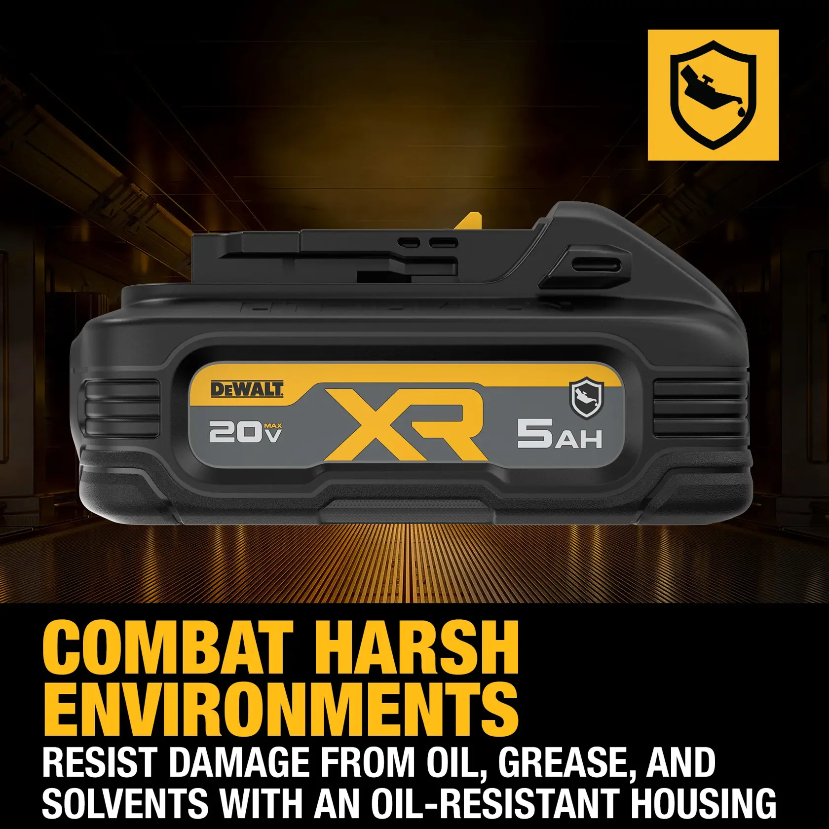 A DEWALT XR POWERSTACK 20V 5Ah lithium ion battery is shown in a close-up, set against a dark industrial background. The battery features oil-resistant housing, as highlighted by text stating it resists damage from oil, grease, and solvents. Bold yellow text reads 'Combat Harsh Environments.' There is also a shield icon in the upper right corner.