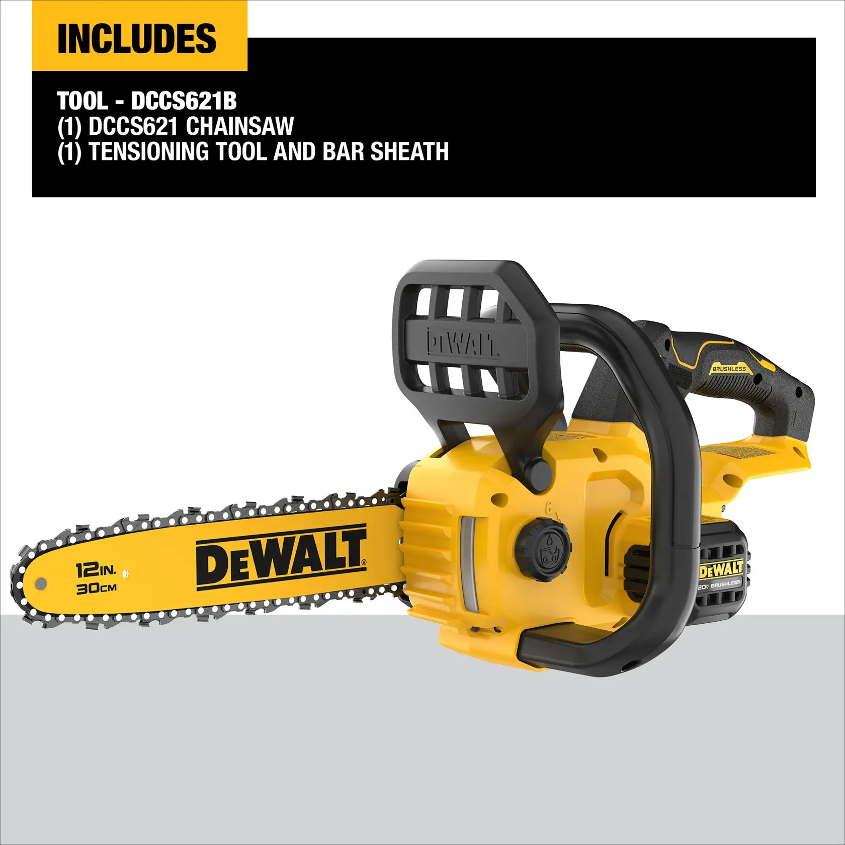A DEWALT DCCS621B chainsaw with a yellow and black design, shown with a 12-inch (30 cm) bar. The image also lists package contents: DCCS621 chainsaw, tensioning tool, and bar sheath.