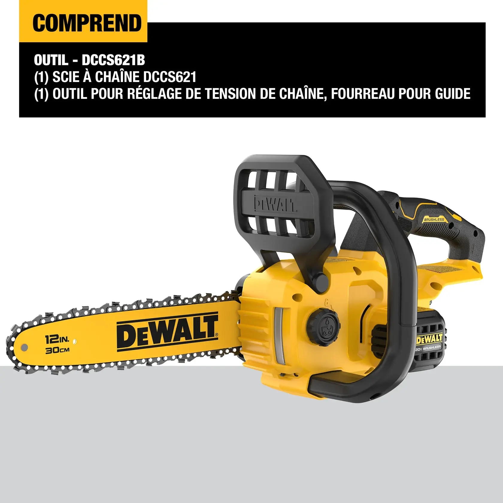 A DEWALT DCCS621B chainsaw with a yellow and black design, shown with a 12-inch (30 cm) bar. The image also lists package contents: DCCS621 chainsaw, tensioning tool, and bar sheath.