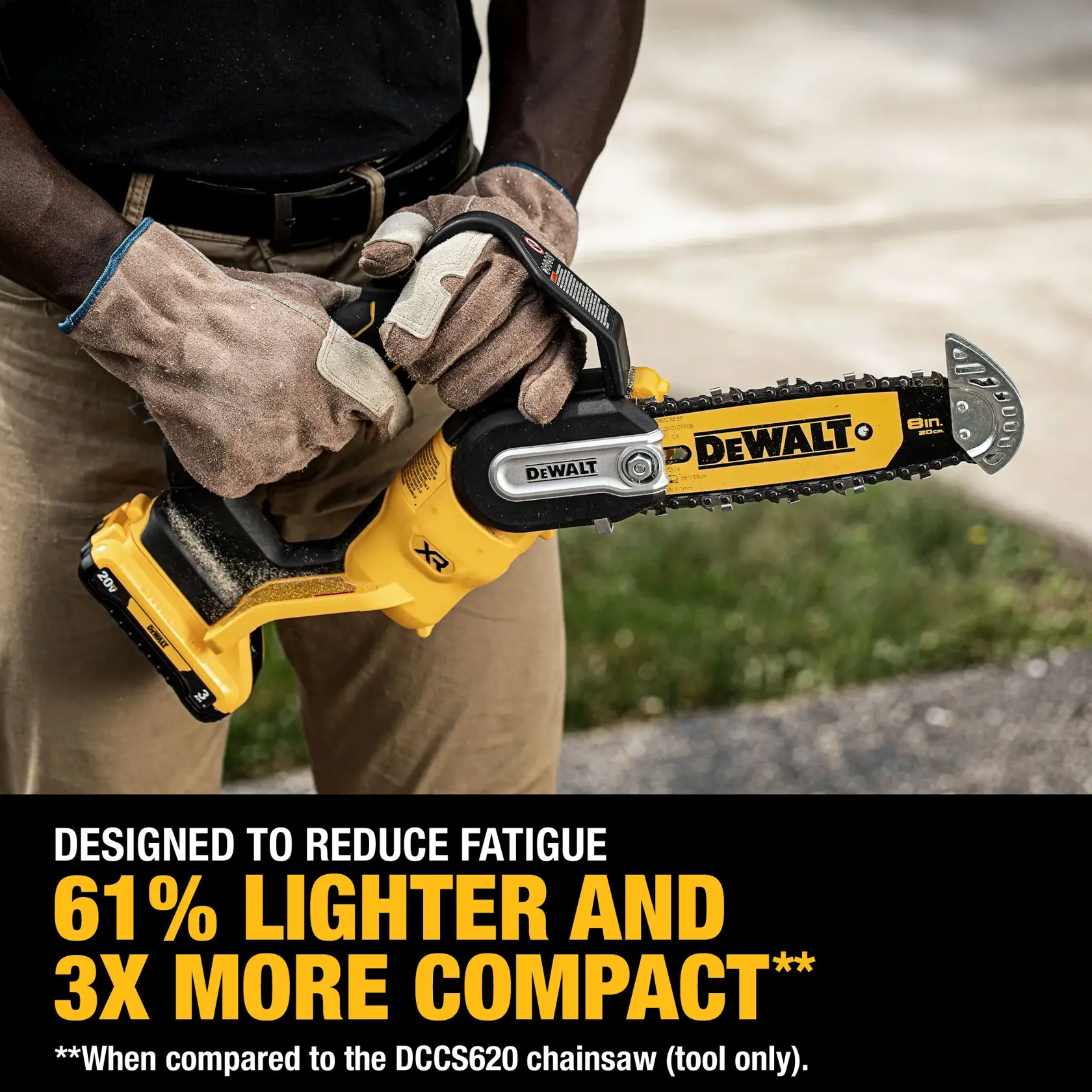 A person wearing work gloves is holding a DEWALT cordless chainsaw. The text indicates that this chainsaw is designed to reduce fatigue, is 61% lighter and 3 times more compact compared to the DCCS620 chainsaw. The photo highlights the tool's portability and ergonomic design.