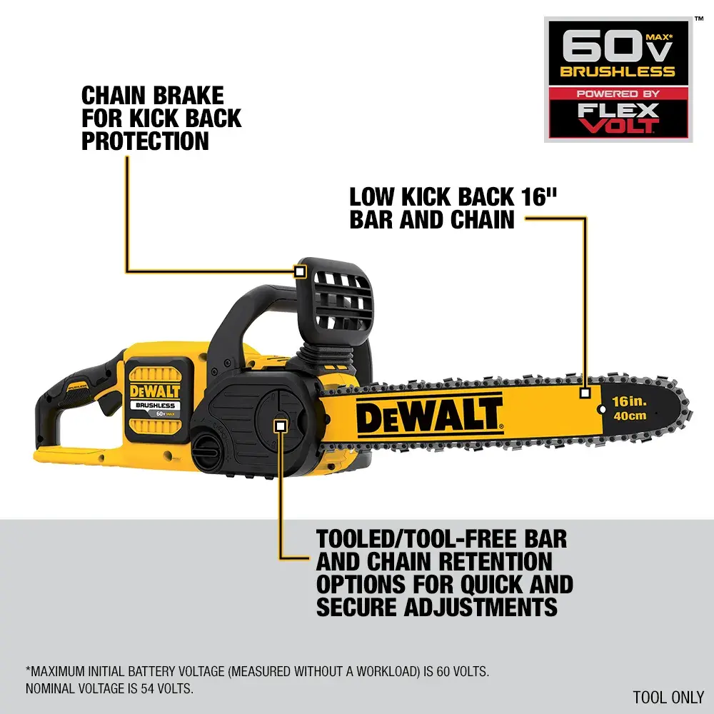 Image of a DEWALT 60V FlexVolt brushless chainsaw. The chainsaw features a chain brake for kick back protection, a low kick back 16-inch bar and chain, and tool-free options for quick and secure adjustments. The product is labeled as 'tool only.'