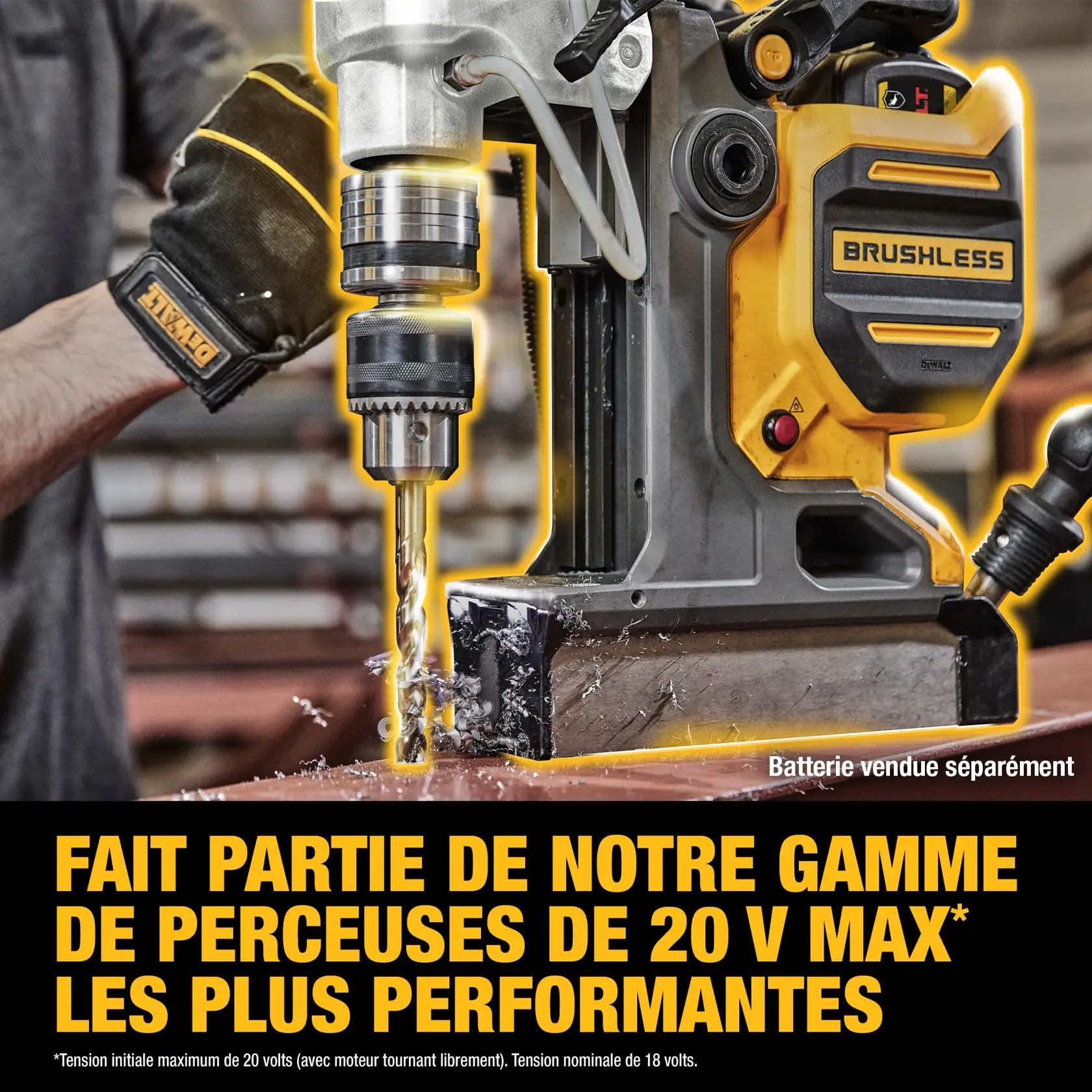 A DEWALT brushless drill in use, drilling into metal. The drill is highlighted with a yellow outline and is part of the 20V MAX line. Text at the bottom states: 'Part of our best performing line of 20V MAX drills.' The image also notes that the battery is sold separately.