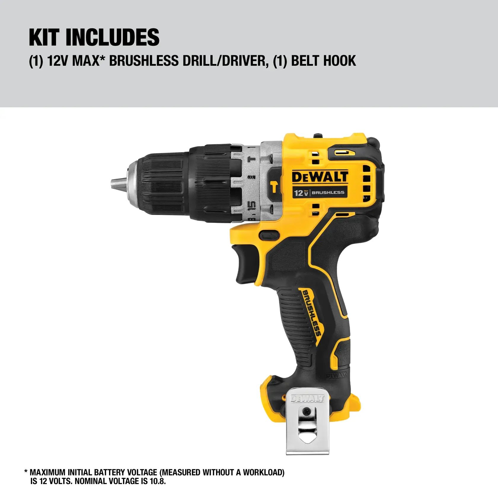 DEWALT 12V MAX brushless drill/driver shown with belt hook attachment. The kit includes one 12V MAX brushless drill/driver and one belt hook.