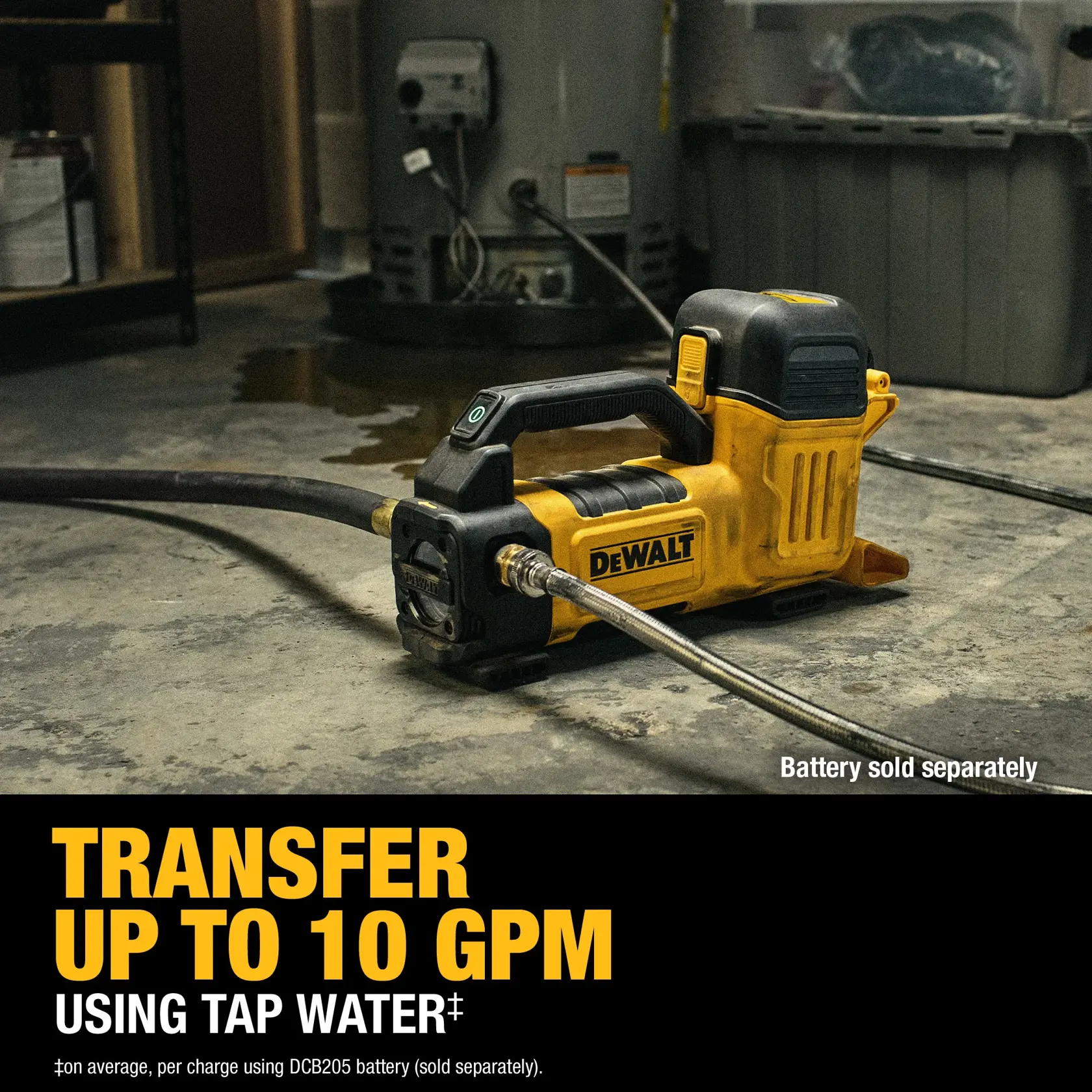A DEWALT portable water transfer pump is shown connected to hoses in a workshop setting. The text on the image highlights the pump's capability to transfer up to 10 gallons per minute using tap water, and notes that the battery is sold separately.