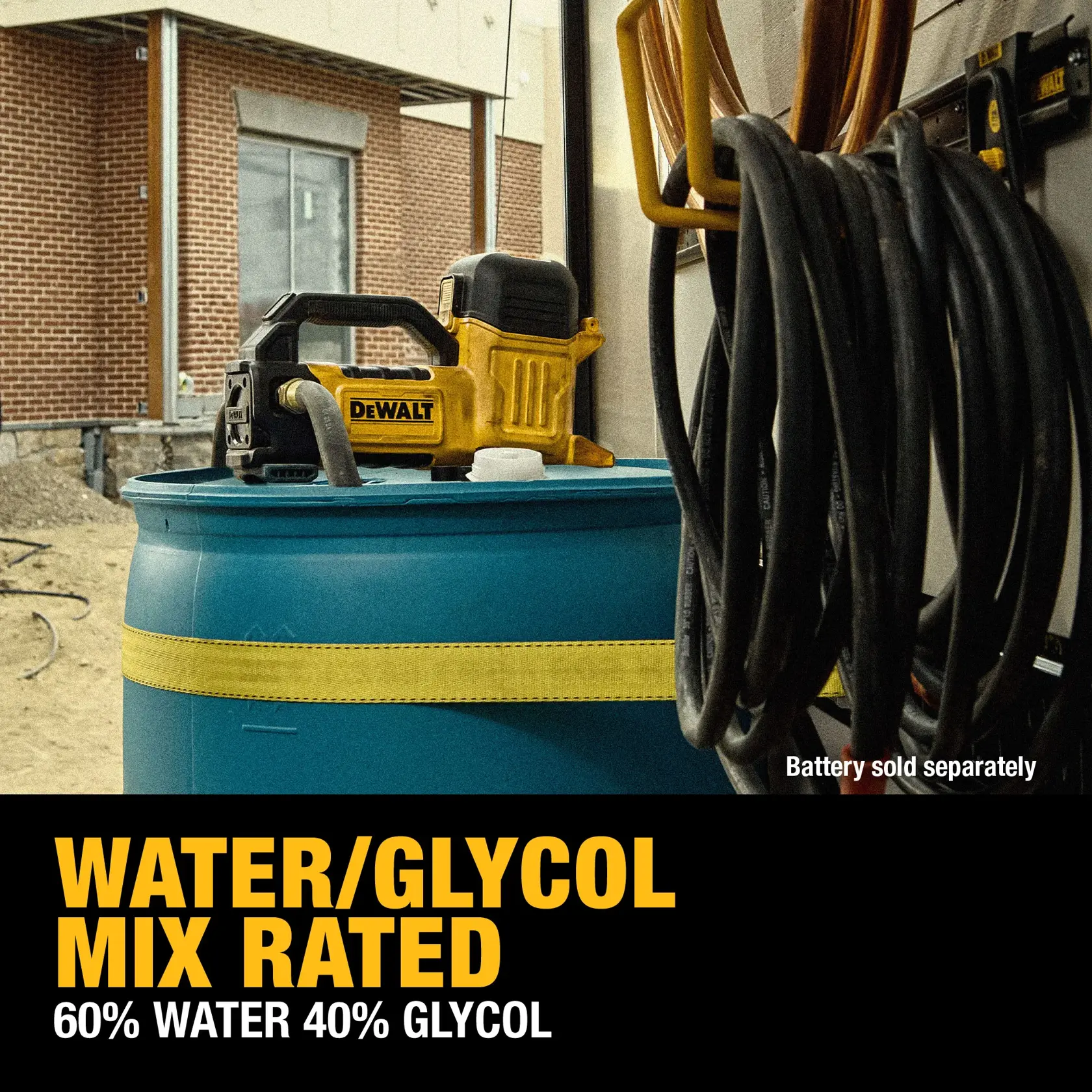 A DEWALT tool is placed on top of a blue barrel with a yellow strap, next to black and yellow hoses. The text indicates the tool is rated for a water/glycol mix of 60% water and 40% glycol. Battery sold separately.