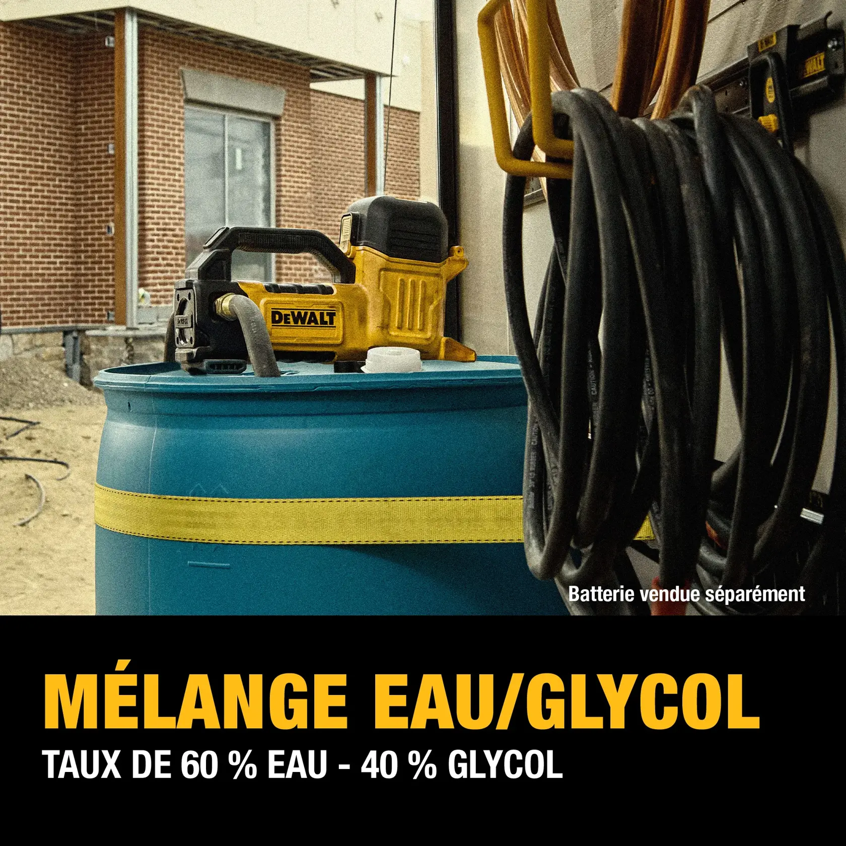 A DEWALT tool is placed on top of a blue barrel with a yellow strap, next to black and yellow hoses. The text indicates the tool is rated for a water/glycol mix of 60% water and 40% glycol. Battery sold separately.