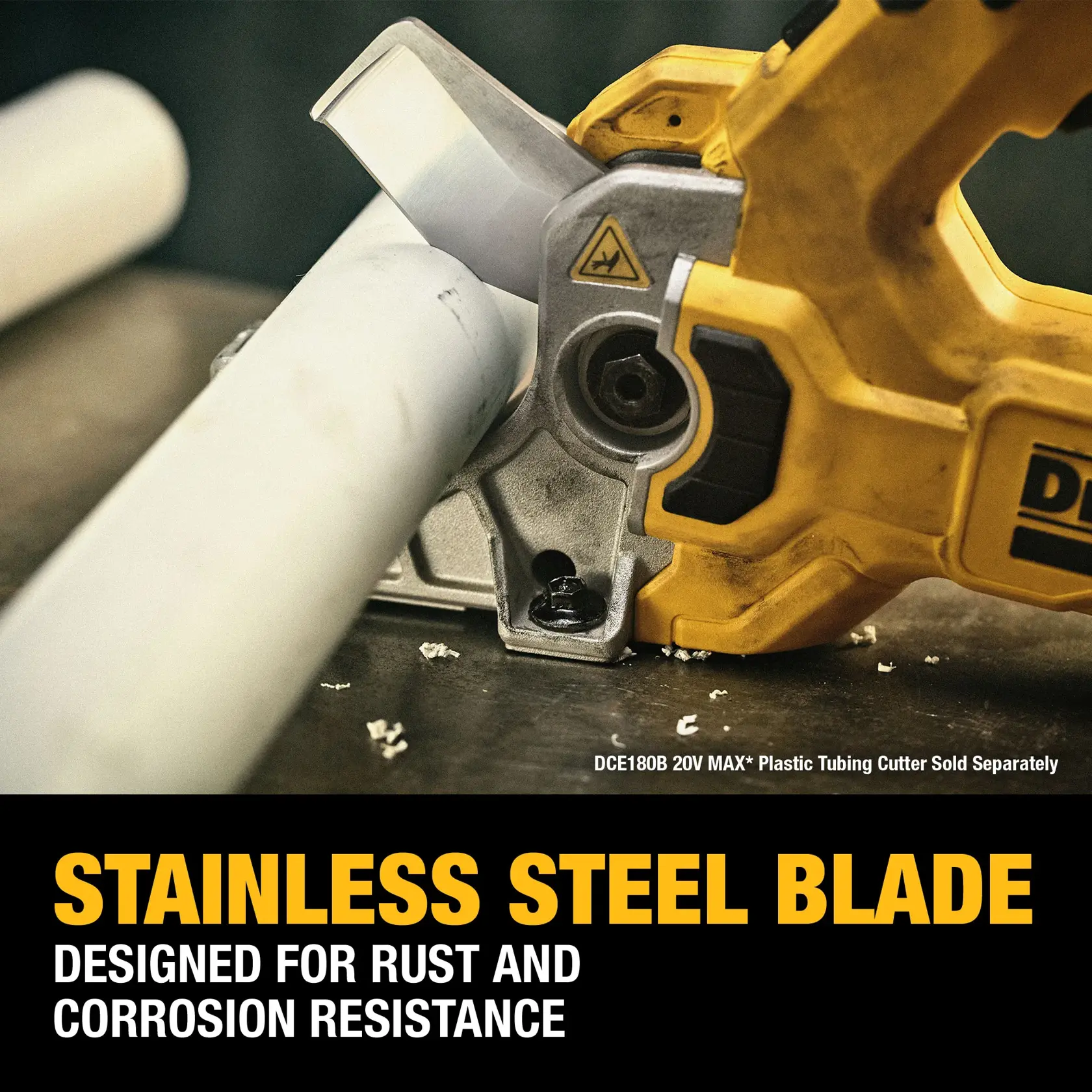 Close-up of a DEWALT DCE1801 device cutting a PVC pipe using a stainless steel blade. The text highlights the blade's rust and corrosion resistance. The device is yellow and gray, and is shown in use on a workbench.