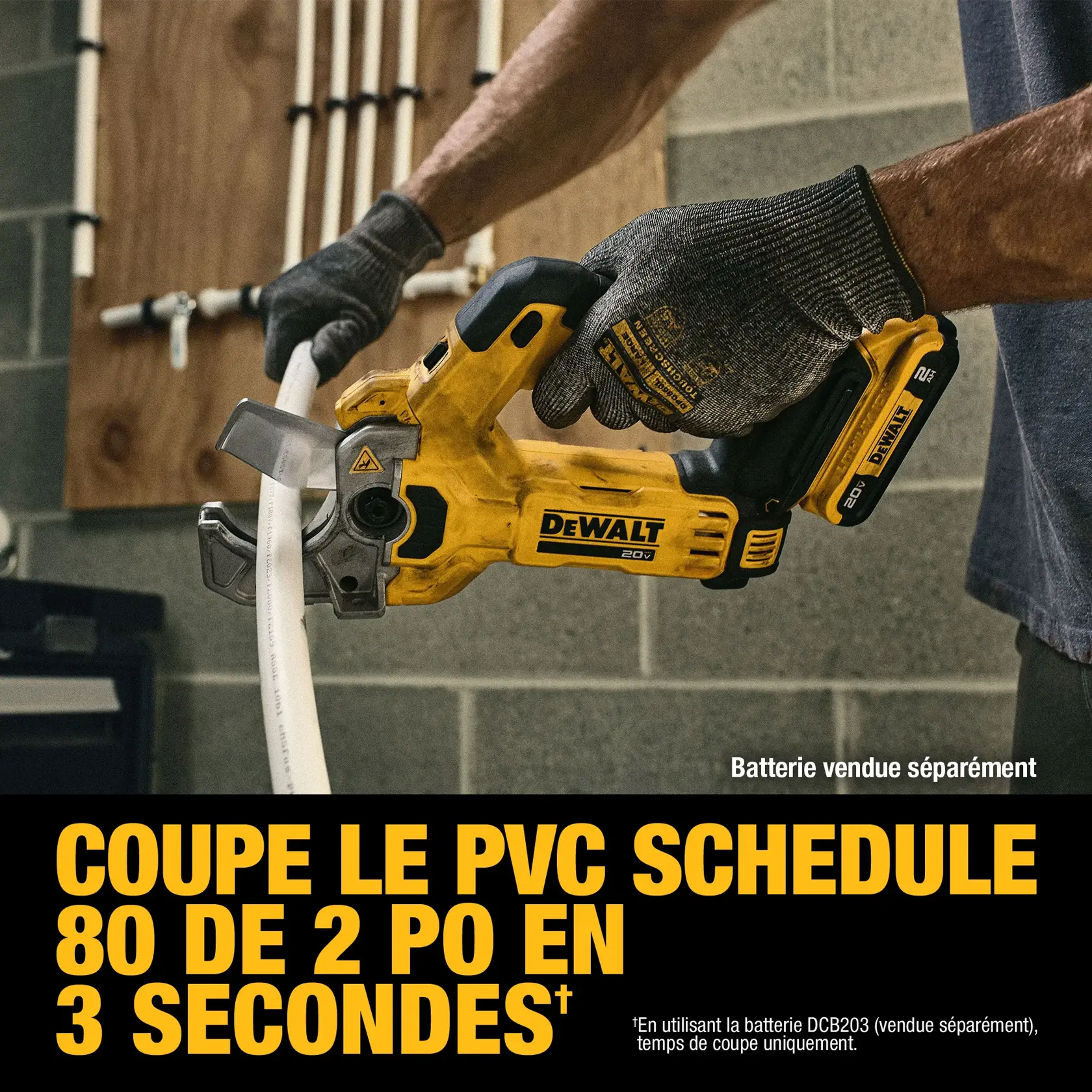 A person wearing work gloves is using a yellow DEWALT cordless pipe cutter to cut a white PVC pipe, with text indicating that the tool can cut 2-inch Schedule 80 PVC in up to 3 seconds. The tool's battery is shown and noted as sold separately.