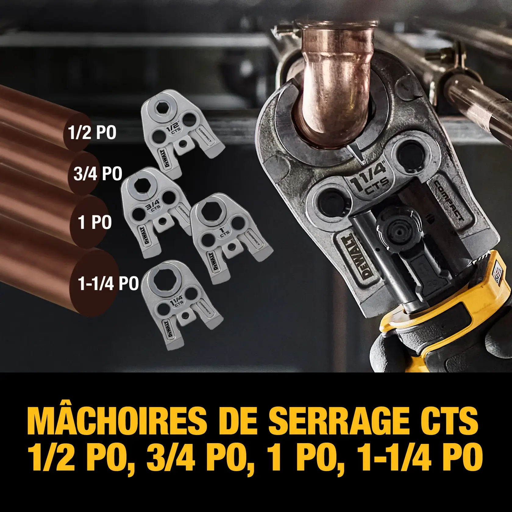 DEWALT power tool with CTS jaws shown pressing a copper pipe, alongside four interchangeable jaw attachments labeled for 1/2 inch, 3/4 inch, 1 inch, and 1-1/4 inch pipe sizes. Text highlights compatibility with these pipe diameters.