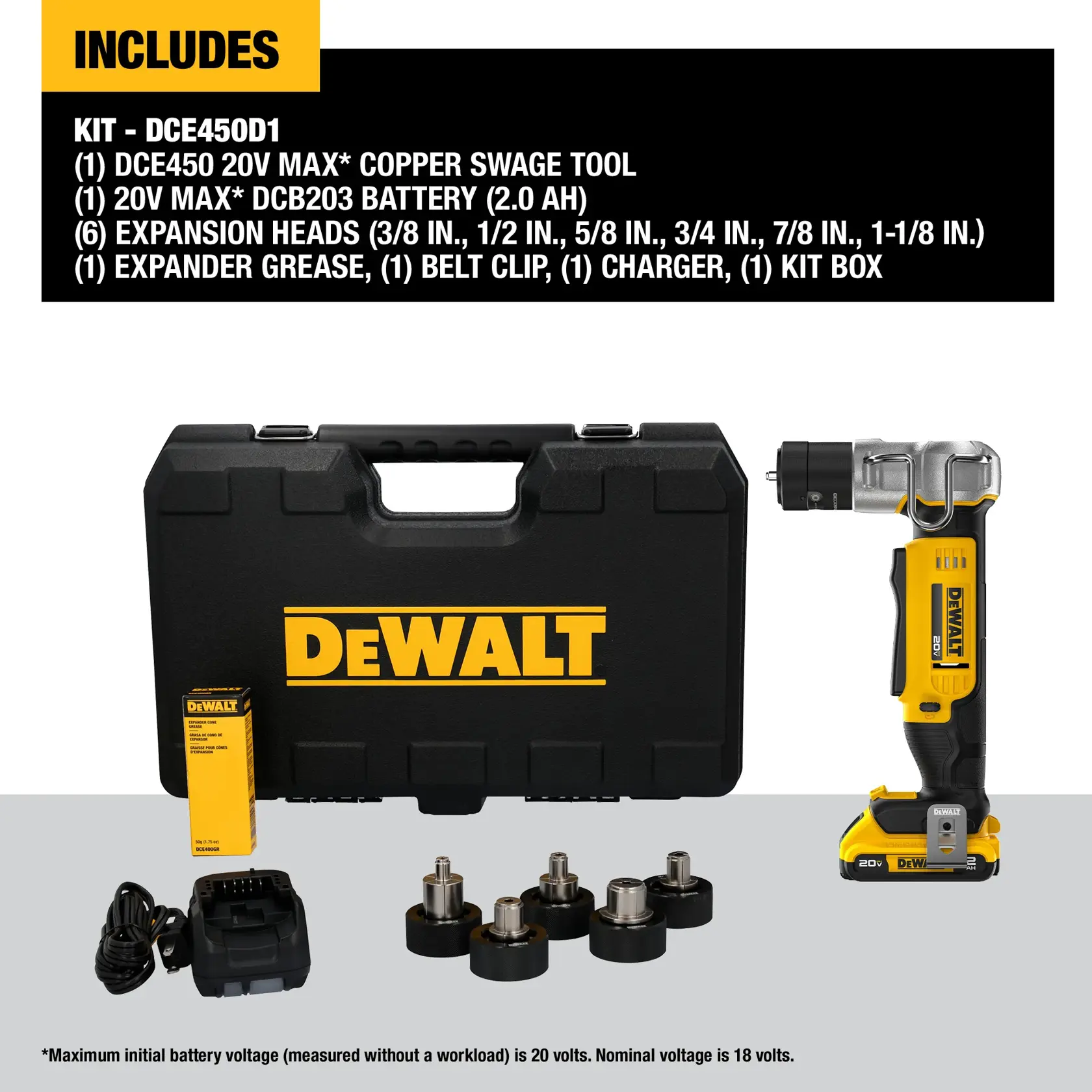 DEWALT kit model DCE450D1 for copper swaging, includes a 20V MAX* copper swage tool, 20V MAX* DCB203 battery (2.0 Ah), six expansion heads (3/8 in., 1/2 in., 5/8 in., 3/4 in., 7/8 in., 1-1/8 in.), expander grease, belt clip, charger, and a kit box. All items are displayed on a surface: a yellow and black swage tool with battery, six expansion heads, a charger, expander grease, and a hard plastic carrying case with DEWALT logo.