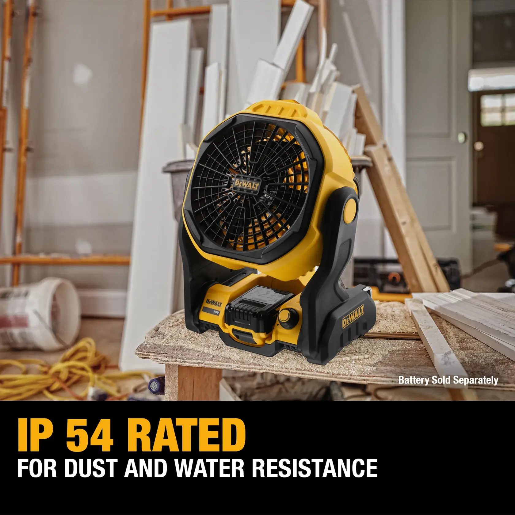 A DEWALT portable fan is shown on a workbench at a construction site, surrounded by building materials. The fan is IP54 rated for dust and water resistance, as indicated by the text in the image. The battery is sold separately.
