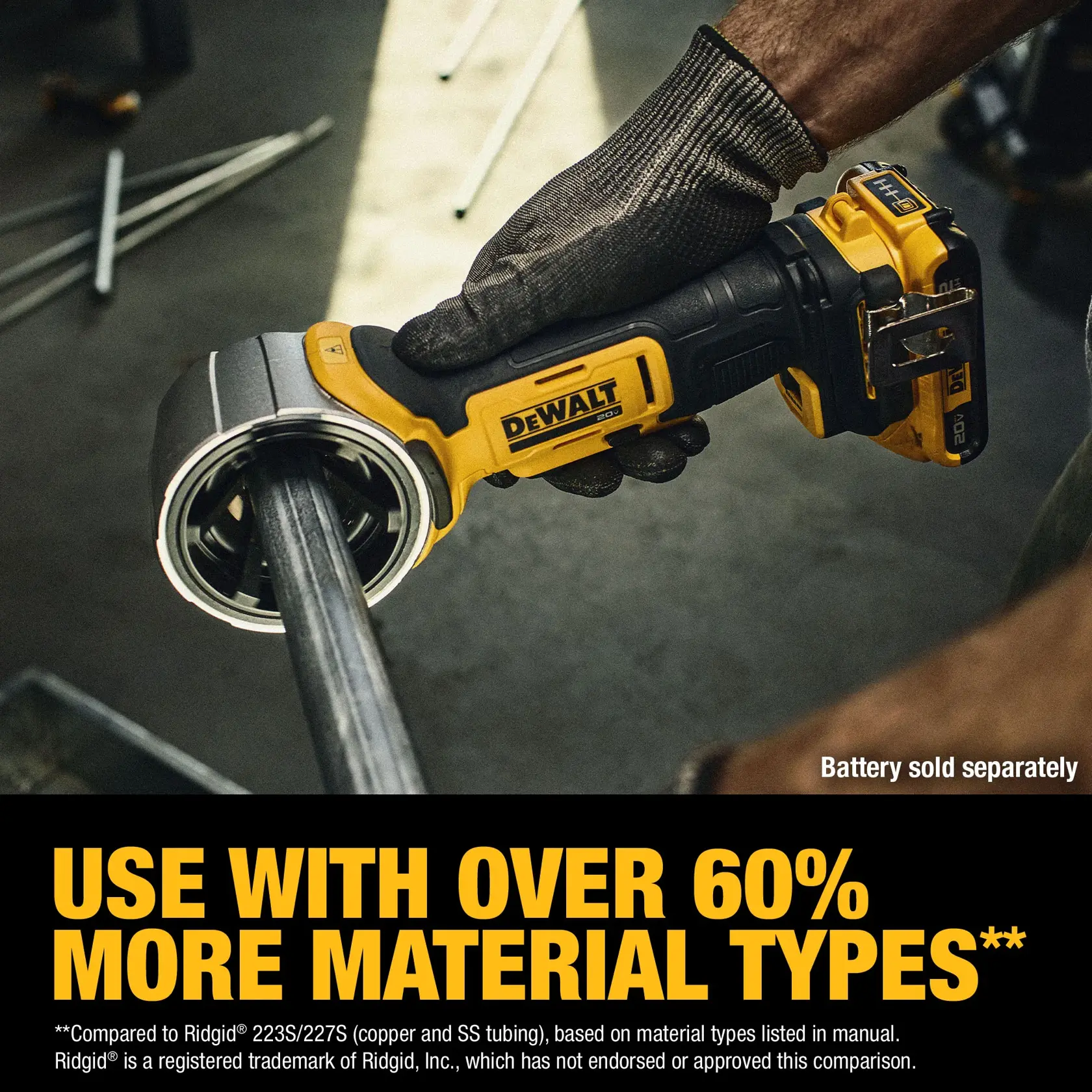 A DEWALT cordless power tool is held by a person wearing work gloves, cutting a metal pipe. The text below highlights that the tool can be used with over 60% more material types. Battery is sold separately.