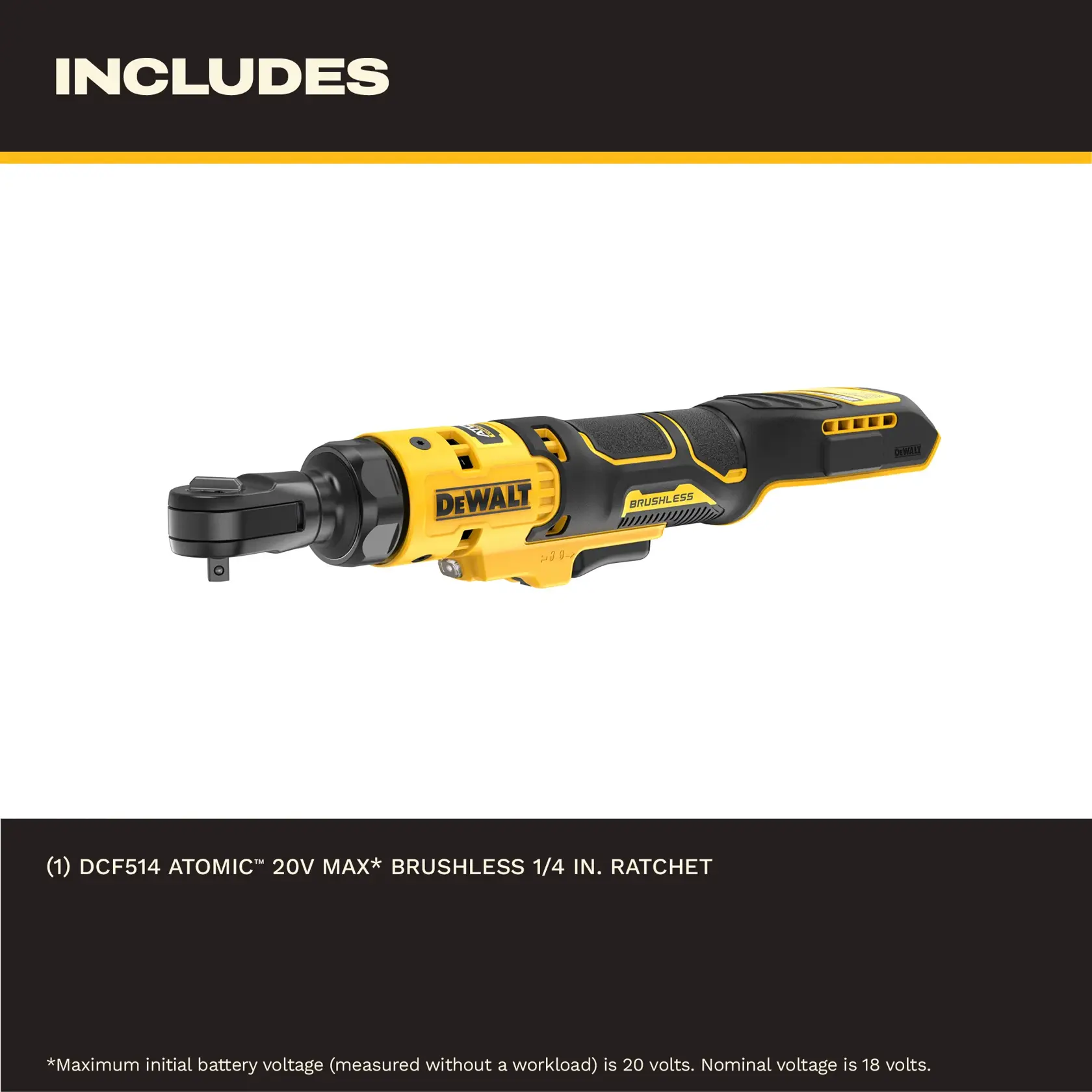 Image showing a DeWalt DCF514 Atomic 20V Max brushless 1/4 inch ratchet tool. The tool is yellow and black with DeWalt branding, displayed on a white background with the word 'INCLUDES' at the top.