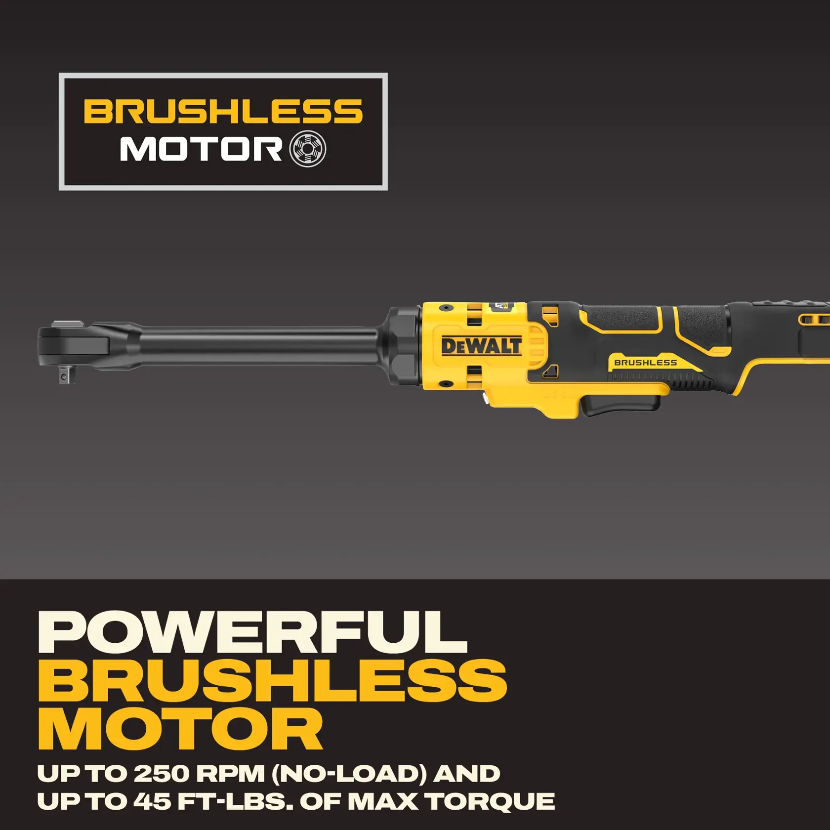 DEWALT brushless motor ratchet tool with up to 250 RPM and 45 ft-lbs torque shown on a dark background.