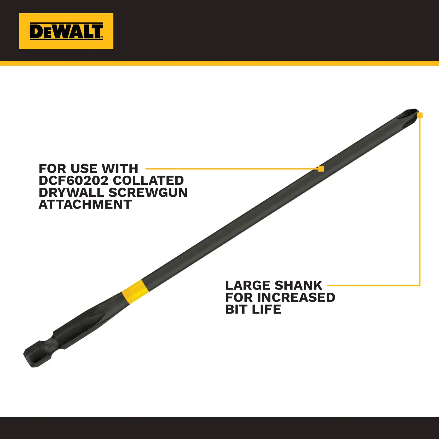 A DEWALT branded graphic showing a long screwdriver bit. The text indicates it is for use with the DCF60202 collated drywall screwgun attachment and features a large shank for increased bit life.