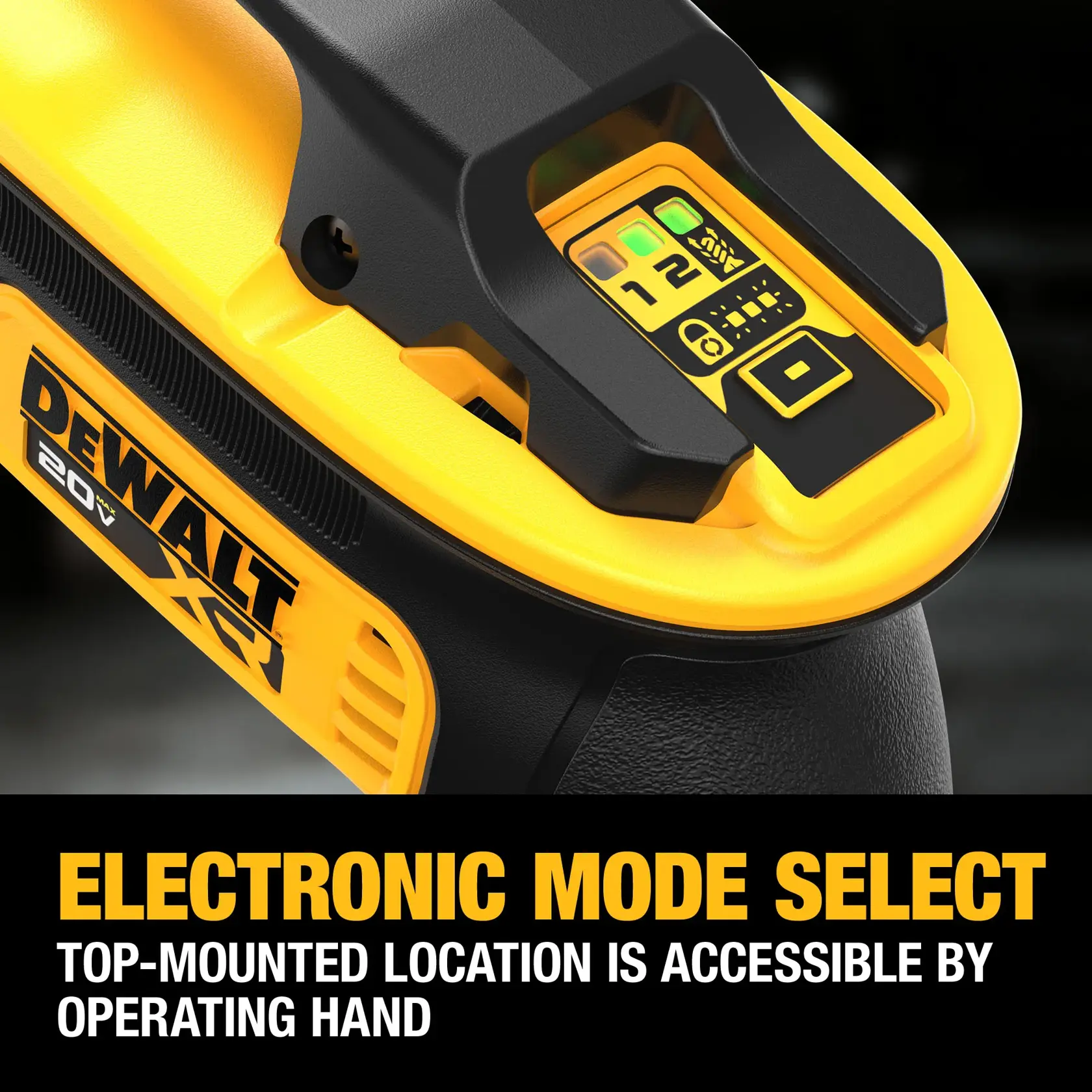Close-up of the DEWALT 20V XR power tool showing the electronic mode select buttons on the top, with the text 'ELECTRONIC MODE SELECT - Top-mounted location is accessible by operating hand' displayed below.