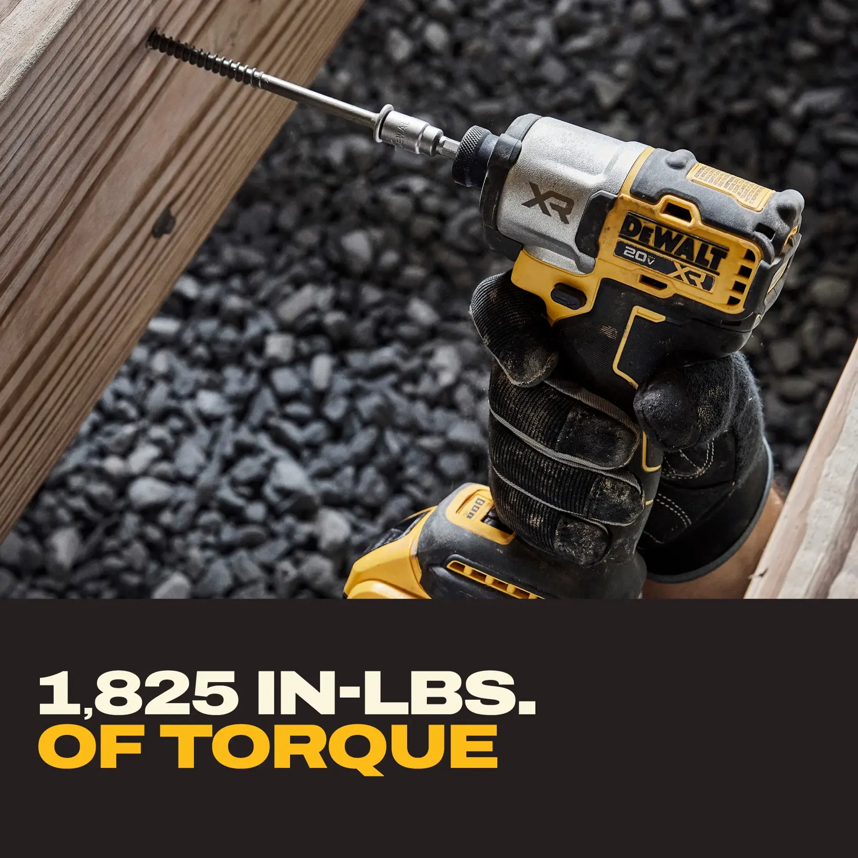 A gloved hand using a DEWALT 20V XR cordless impact driver to drive a long screw into a wooden beam. The text on the image highlights '1,825 in-lbs. of torque.'