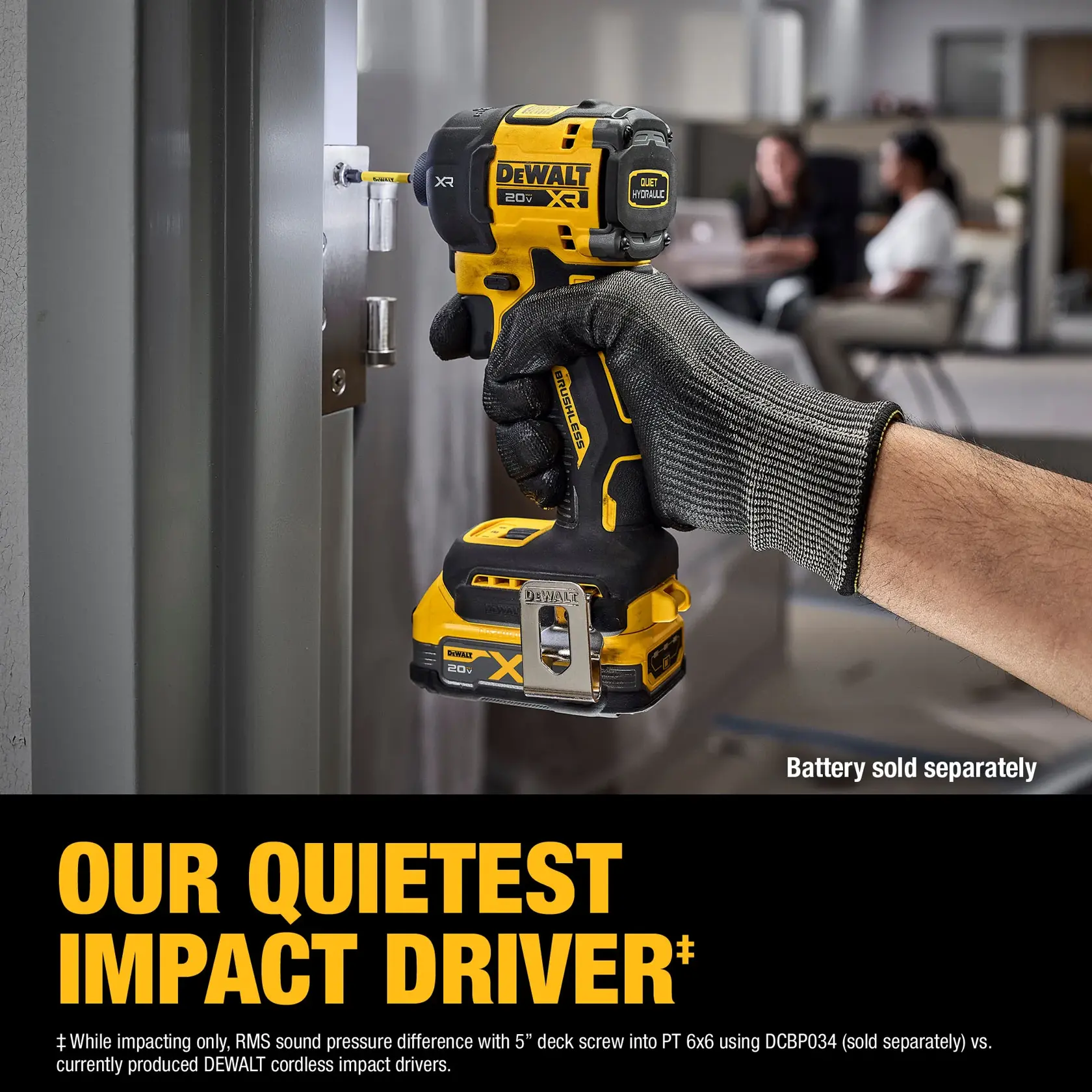 A person wearing a glove uses a DEWALT 20V XR cordless impact driver to drill into a metal surface. The tool is yellow and black, and the battery is attached. Text in the image promotes it as 'Our Quietest Impact Driver.' Battery is sold separately.