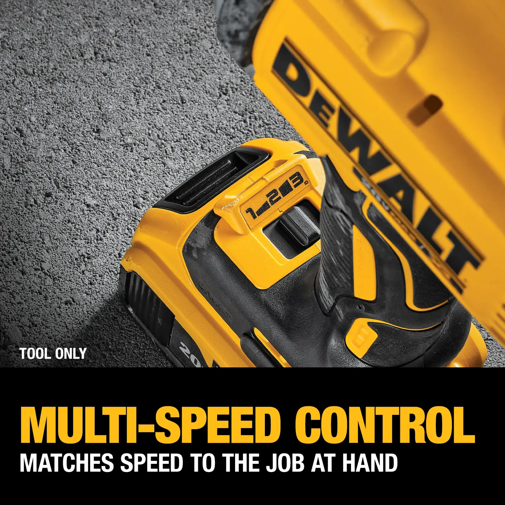 Close-up image of a yellow and black DEWALT power tool with multi-speed control settings labeled 1, 2, and 3. The text on the image highlights 'MULTI-SPEED CONTROL' and notes that the speed can be matched to the job at hand. The phrase 'TOOL ONLY' is also visible.
