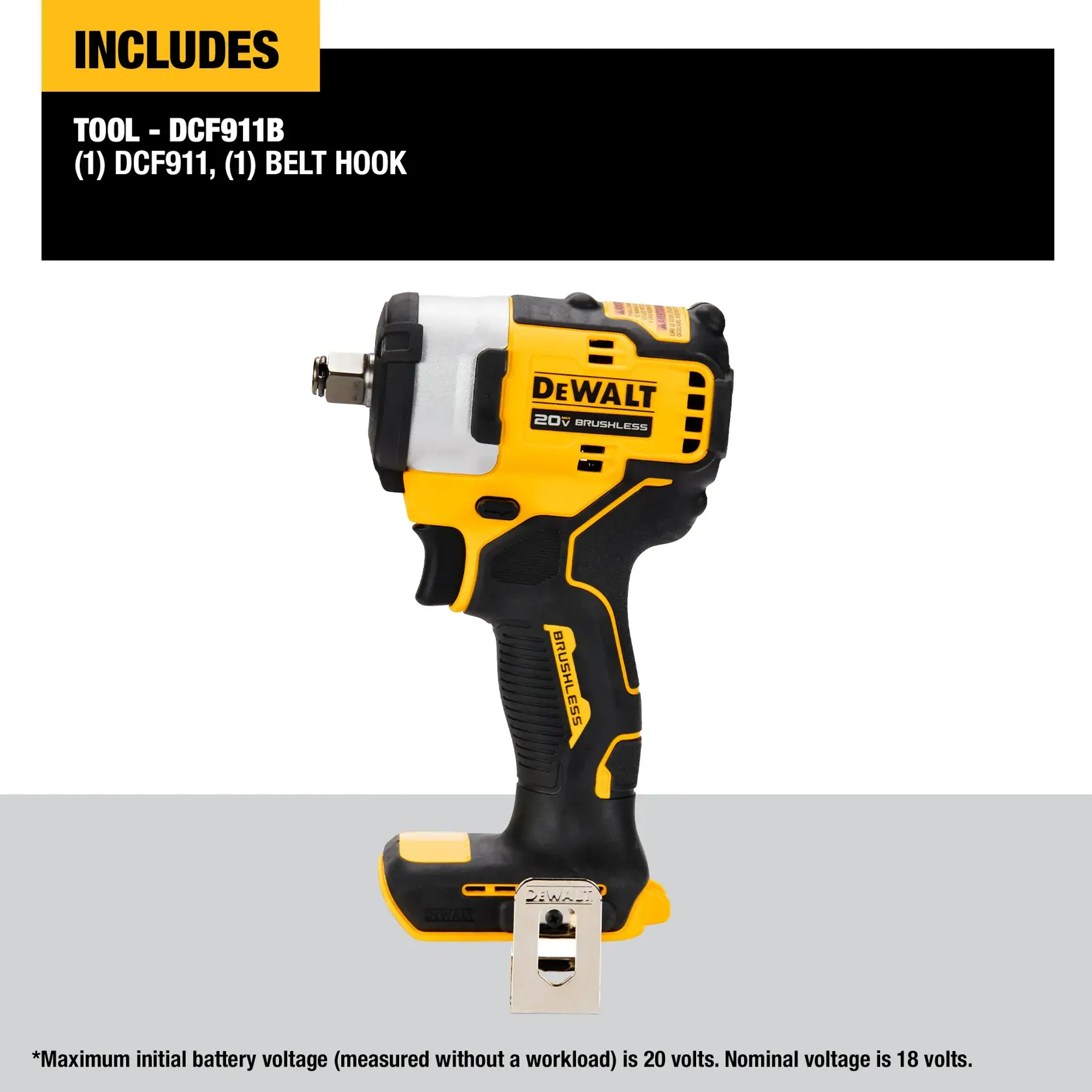 A DEWALT DCF911B 20V brushless impact wrench with a black and yellow design. The image includes a belt hook accessory. Text on the image specifies that the package includes one DCF911 tool and one belt hook. A note at the bottom mentions the maximum initial battery voltage is 20 volts, with nominal voltage being 18 volts.