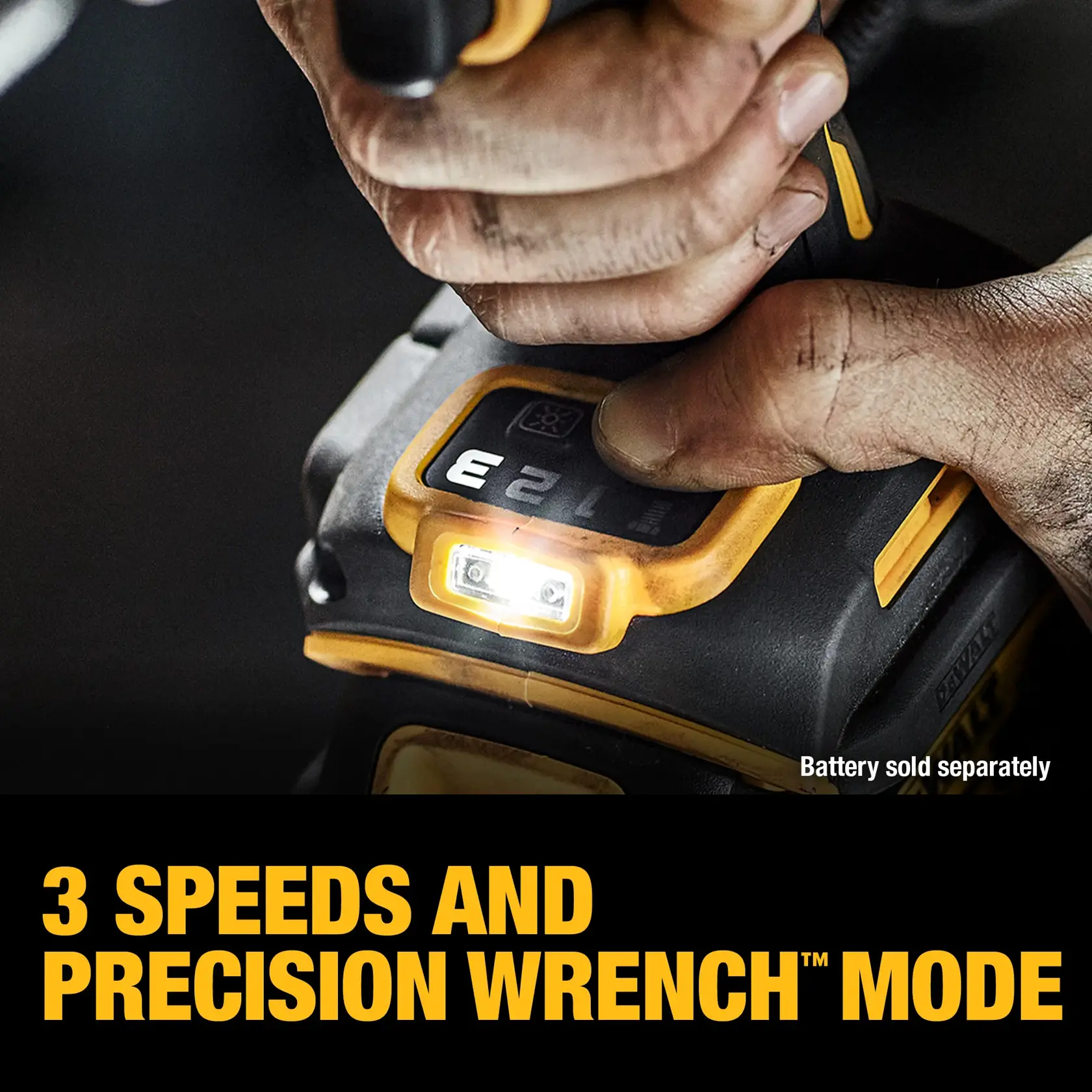 Close-up of a person's hand adjusting speed settings on a DEWALT power tool with three speeds and Precision Wrench mode, featuring a lit LED indicator. Text reads '3 speeds and Precision Wrench mode.' Battery sold separately.