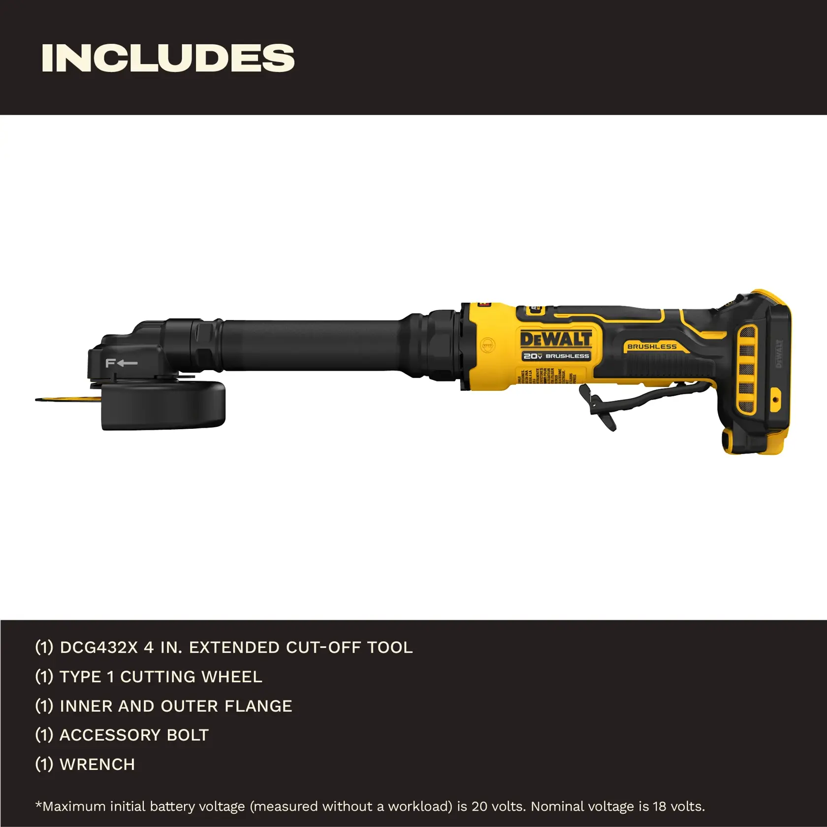 DEWALT DCG432X 4-inch extended cut-off tool with yellow and black brushless design, shown with accessory components including a type 1 cutting wheel, inner and outer flange, accessory bolt, and wrench. Includes a note on maximum initial battery voltage of 20 volts (nominal 18 volts).