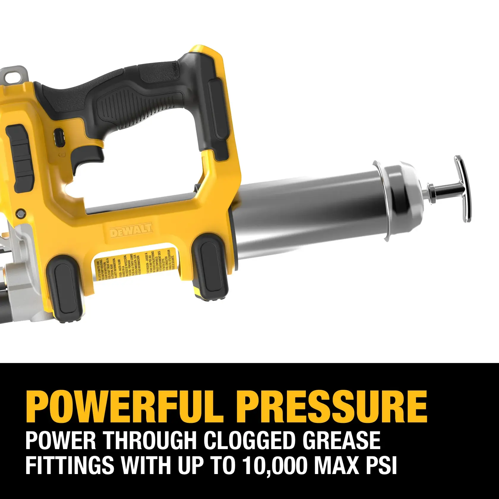 A DEWALT cordless grease gun shown from the side, highlighting its ergonomic handle and metal grease tube. Text below states: 'POWERFUL PRESSURE. Power through clogged grease fittings with up to 10,000 max PSI.'