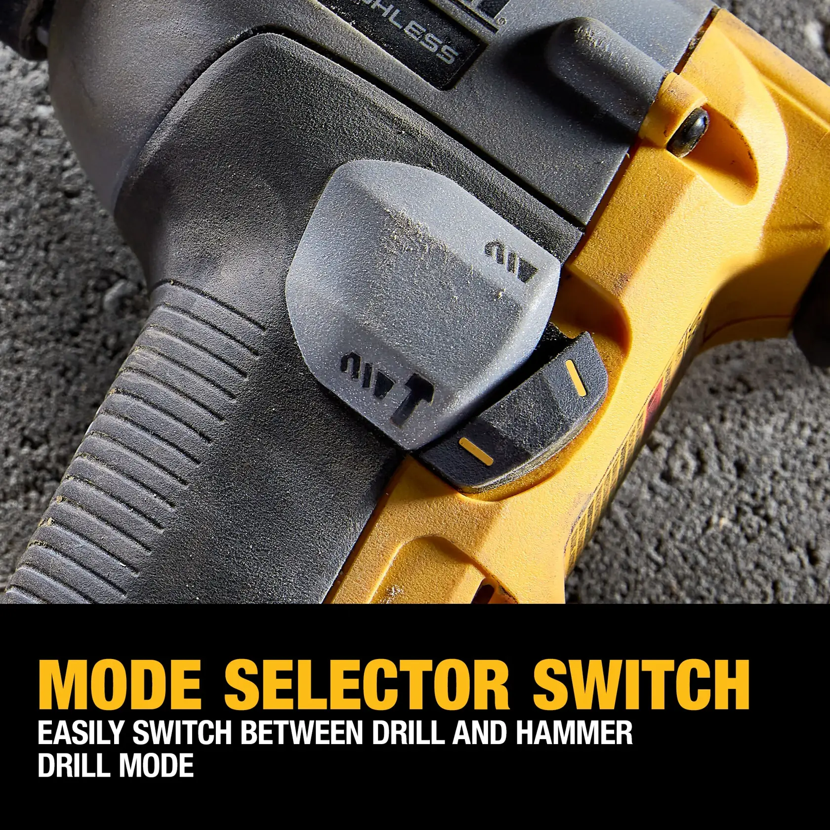Close-up image of a DEWALT power tool showing the mode selector switch, which allows users to easily switch between drill and hammer drill modes. The tool is resting on a textured surface, and yellow and black colors are visible. Text below highlights the feature: 'Mode Selector Switch. Easily switch between drill and hammer drill mode.'