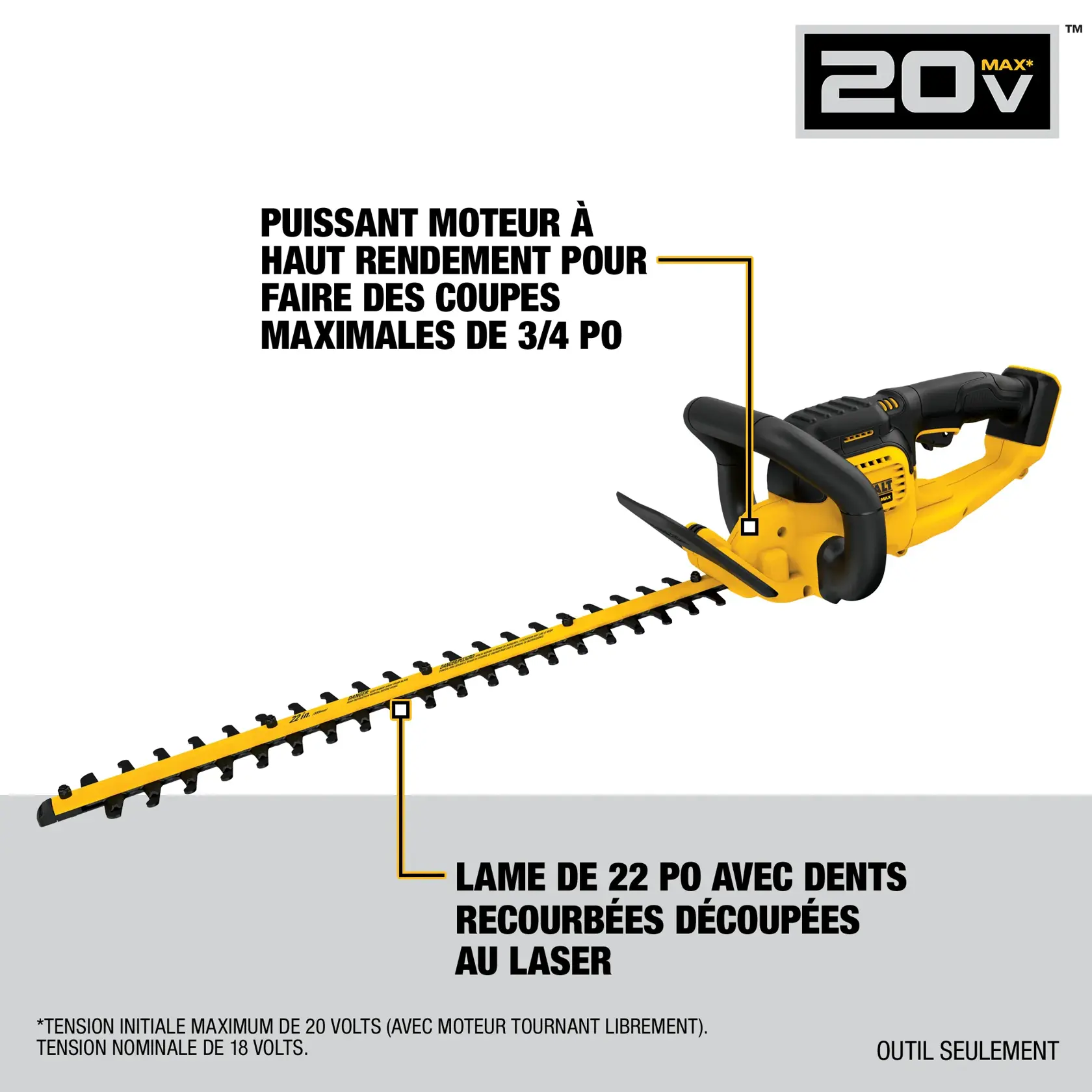 DEWALT 20V MAX cordless hedge trimmer with a yellow and black body, featuring a powerful high-efficiency motor for making cuts up to 3/4 inch thick and a 22-inch blade with laser-cut hooked teeth. The image includes product specifications in French.