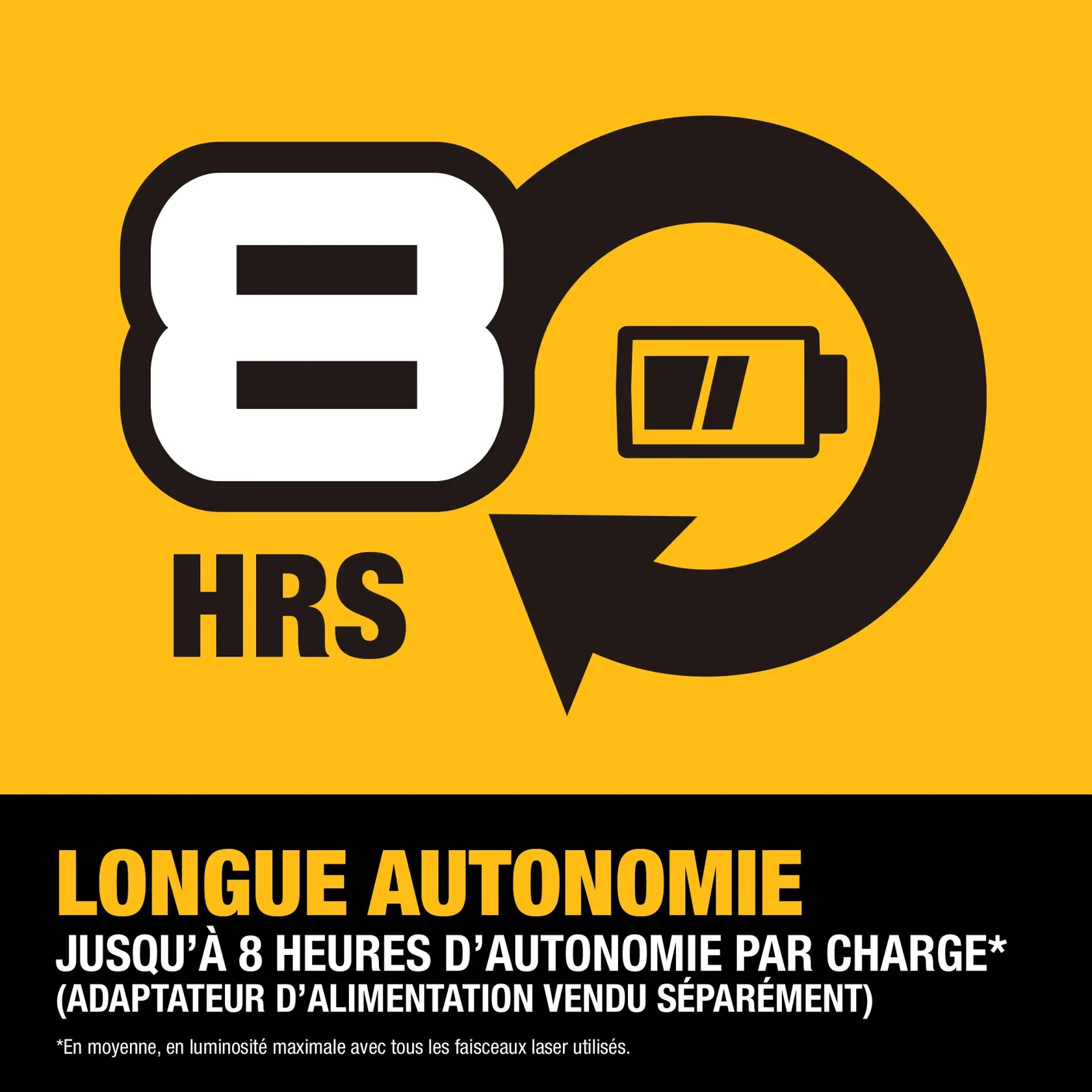 Graphic showing an 8 hour runtime symbol with a battery icon and circular arrow, above text that reads: 'LONG RUNTIME. Up to 8 hours of runtime per charge* (Power adapter sold separately). *On average, on maximum brightness with all laser beams in use.' The background is yellow and black.