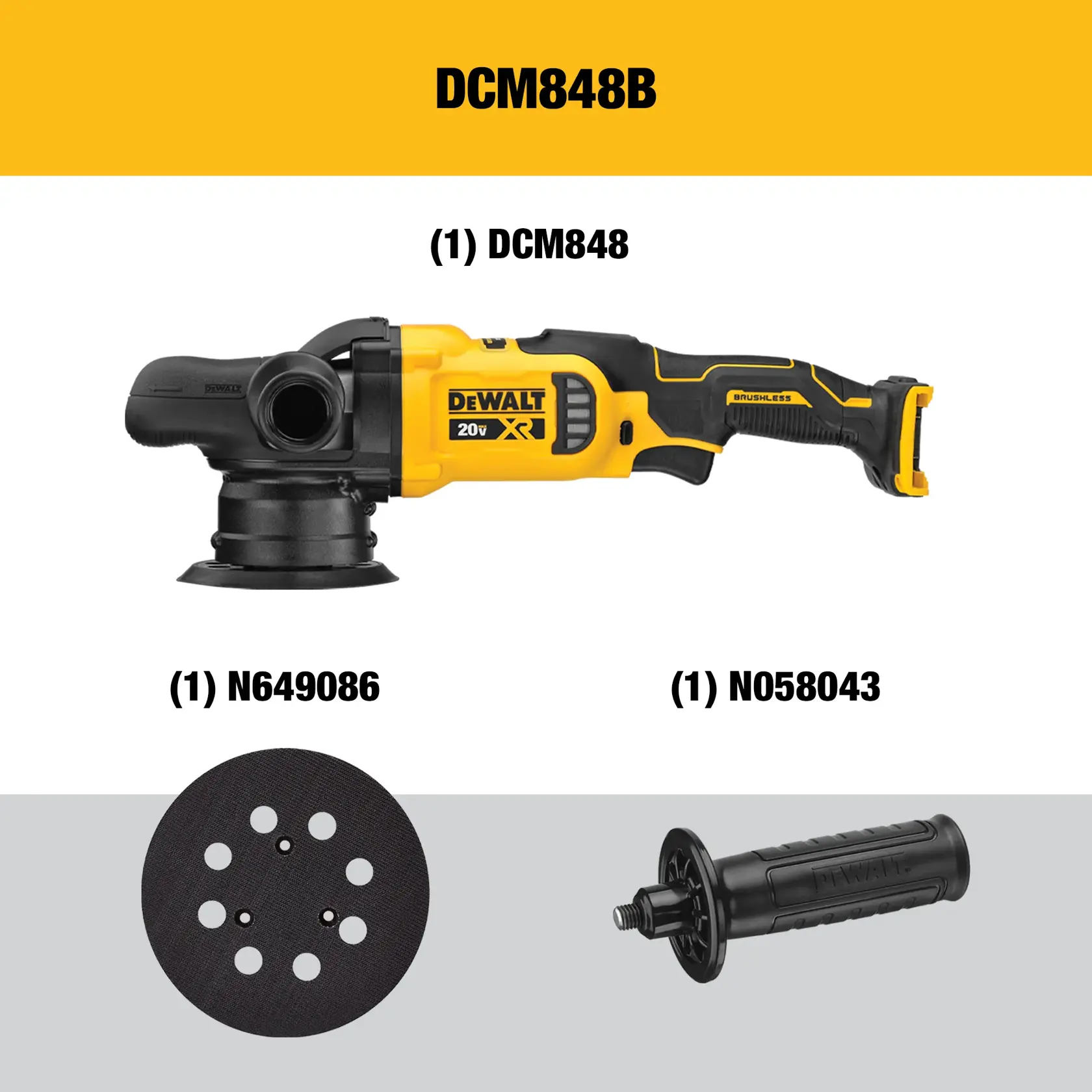 Image shows the DEWALT DCM848B cordless polisher tool kit, including one DCM848 polisher, one N649086 backing pad, and one N058043 side handle. The polisher is yellow and black, branded with DEWALT XR 20V, and the accompanying accessories are displayed below.
