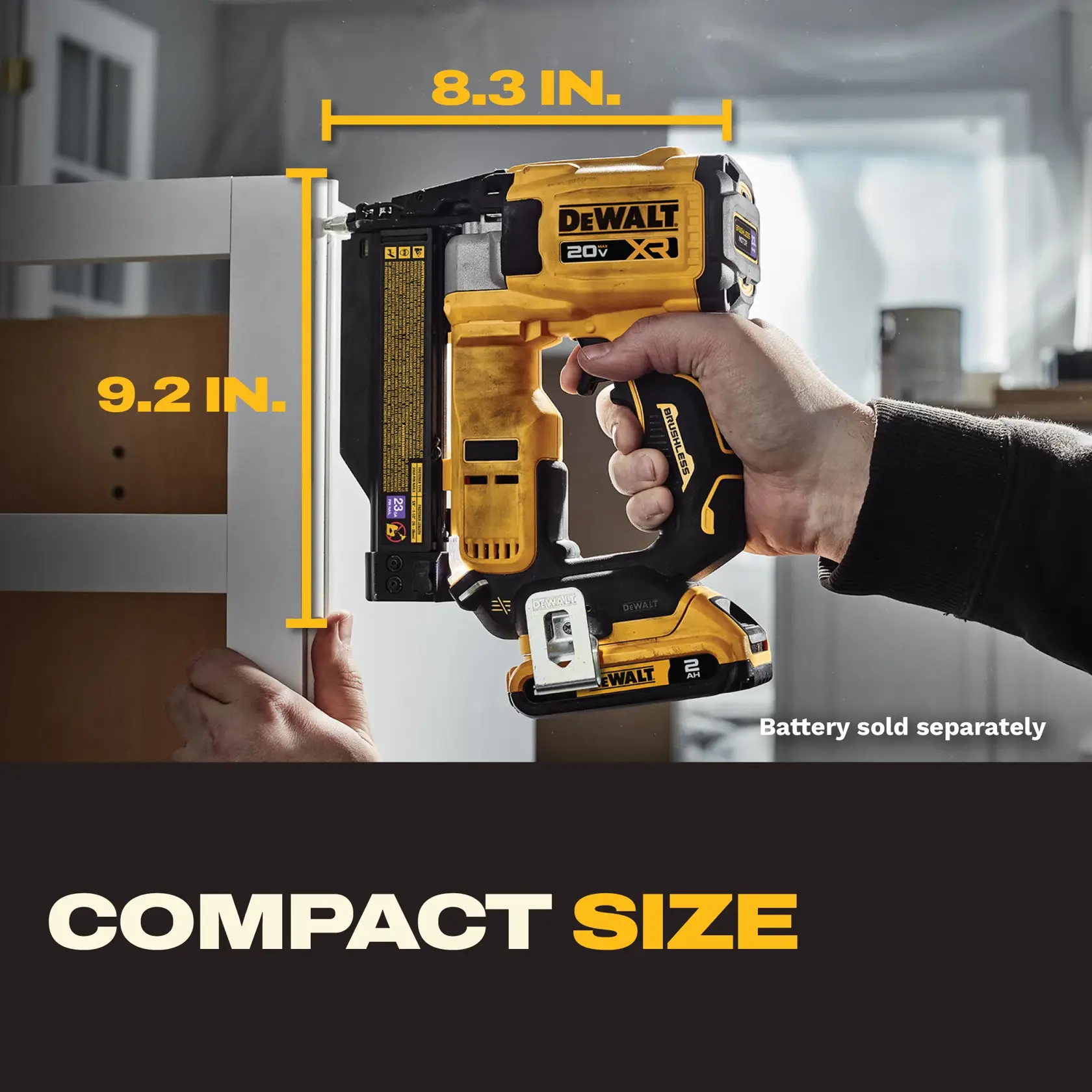 A person holding a DEWALT 20V XR power tool, specifically a compact nailer, with dimensions labeled as 8.3 inches in width and 9.2 inches in height. The image also notes that the battery is sold separately, and highlights the tool's compact size.
