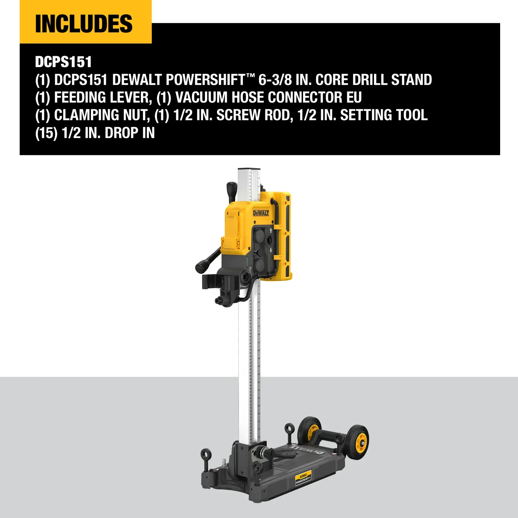 Image showing the DEWALT DCPS151 Powershift core drill stand with a yellow and black drill mounted vertically on a metal rail with wheels. The product includes various accessories such as a feeding lever, vacuum hose connector, clamping nut, screw rod, setting tool, and drop-in pieces. A list of included items is featured in a black and yellow section at the top.