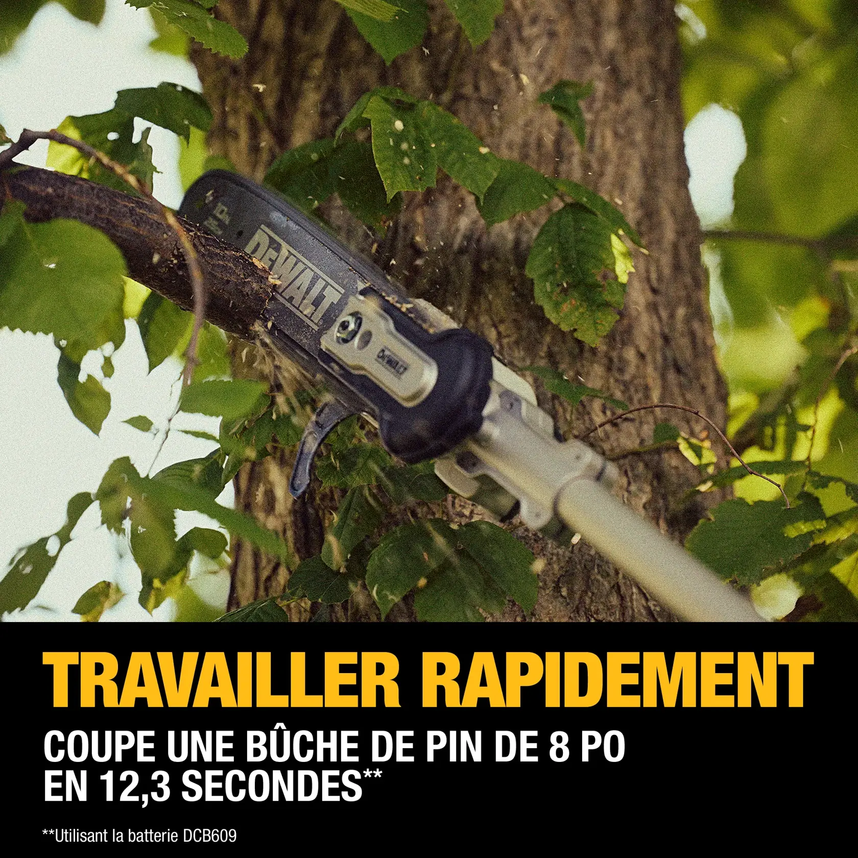 A DEWALT pole saw cutting through a tree branch outdoors, surrounded by green leaves. Text overlay reads: 'WORK FAST. Cut through 8-in. pine log in as fast as 12.3 seconds. *Using DCB609 battery.'