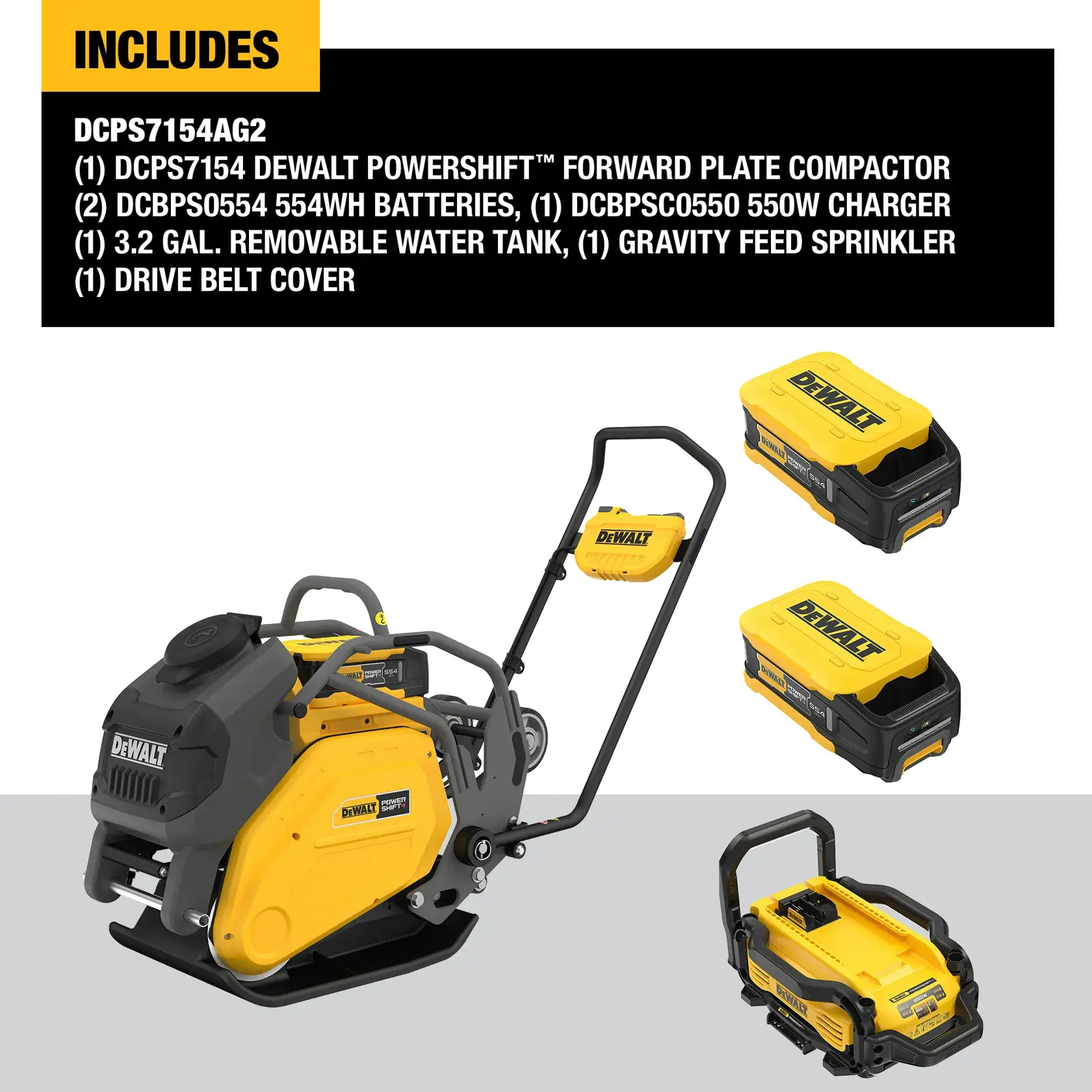 Image showing the DEWALT Powershift Forward Plate Compactor (DCPS7154AG2) with included accessories: two 554Wh batteries (DCBPS0554), one 550W charger (DCBPSC0550), a 3.2 gallon removable water tank, a gravity feed sprinkler, and a drive belt cover. The compactor and accessories are arranged against a white and grey background. The top portion lists the included items in bold text.