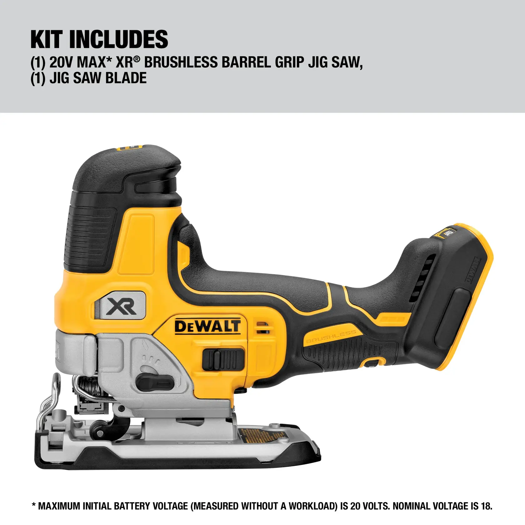 A DEWALT 20V MAX XR brushless barrel grip jig saw is shown in a side view. The tool is yellow and black, and the kit includes one jig saw and one jig saw blade. There is a note indicating the maximum initial battery voltage is 20 volts, with a nominal voltage of 18 volts.