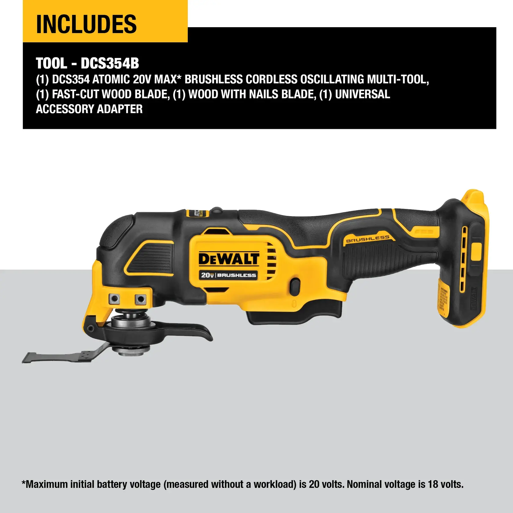 Image showing the DEWALT DCS354B 20V MAX brushless cordless oscillating multi-tool. The tool is primarily yellow and black, displayed with accessory blades. The text indicates the package includes the multi-tool, a fast-cut wood blade, a wood with nails blade, and a universal accessory adapter.