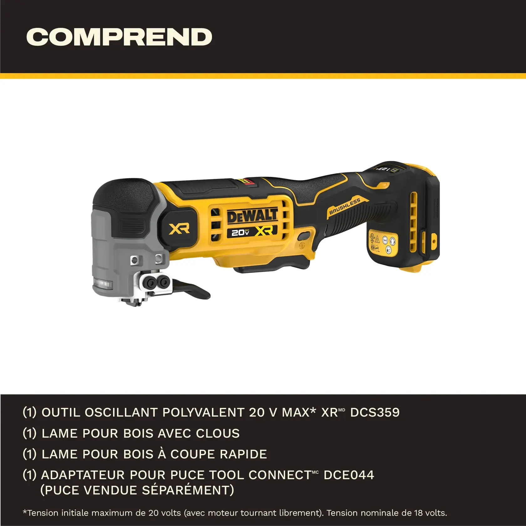 Outil multifonction oscillant DEWALT 20V MAX XR avec moteur sans balais, présenté avec des lames accessoires et un adaptateur de puce Tool Connect. Comprend la description des accessoires : lame pour bois avec clous, lame pour coupe rapide de bois et adaptateur de puce Tool Connect (puce vendue séparément).