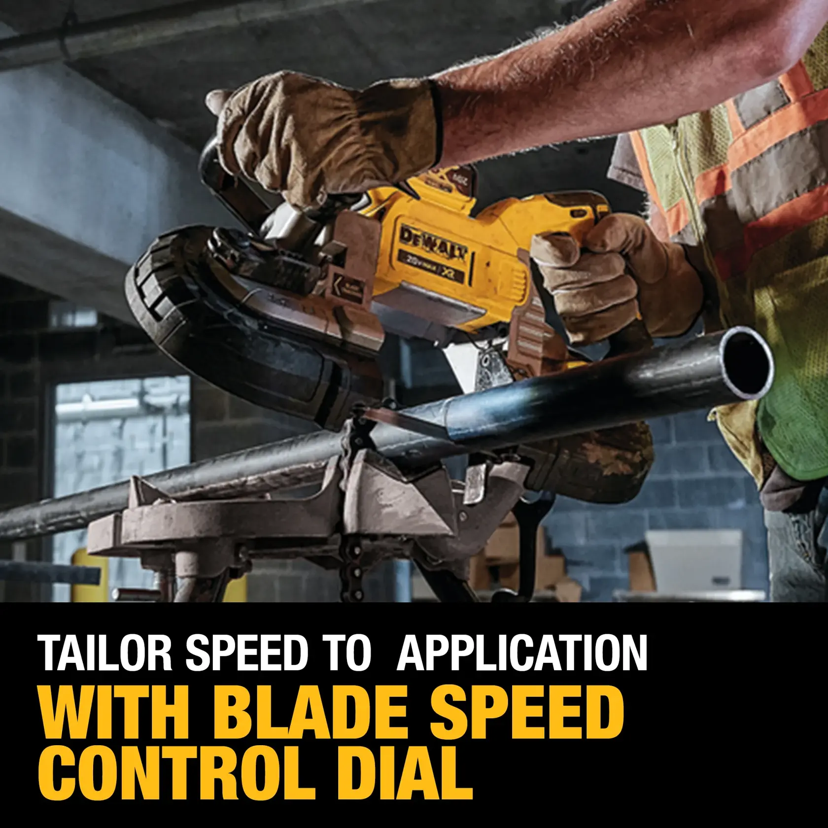 A worker wearing gloves and a safety vest uses a DEWALT cordless bandsaw to cut a metal pipe in an industrial setting. The text below highlights the product's blade speed control dial feature for tailoring speed to the application.