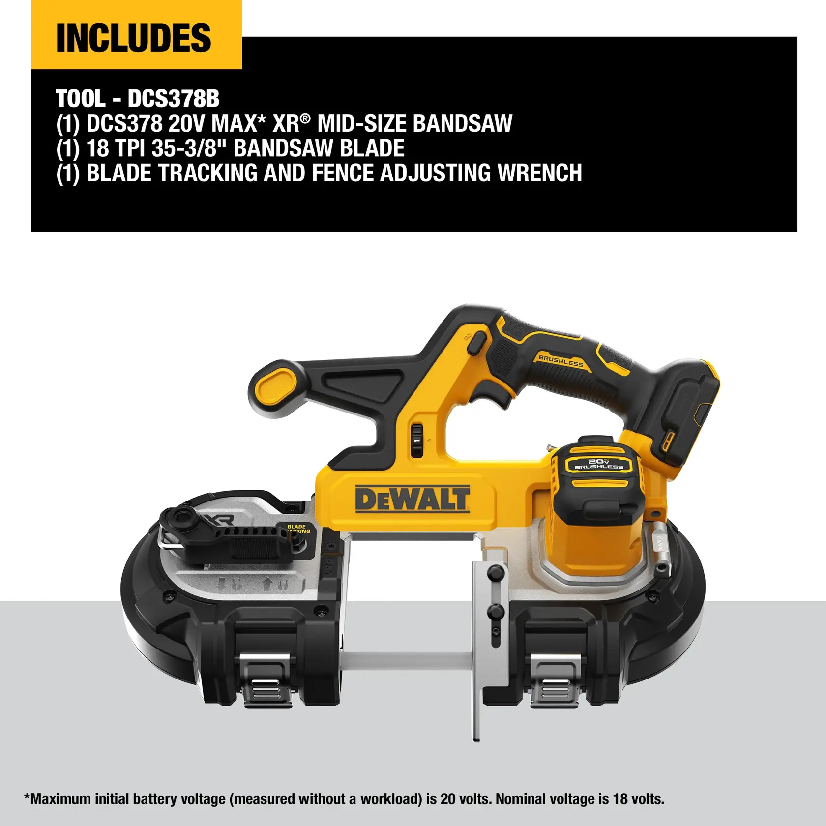 Image showing the DEWALT DCS378B cordless 20V MAX XR mid-size bandsaw. The picture highlights the tool's yellow and black design, includes a list of package contents: DCS378 bandsaw, 18 TPI 35-3/8 inch bandsaw blade, and a blade tracking and fence adjusting wrench. Text at the bottom notes battery voltage specifications.