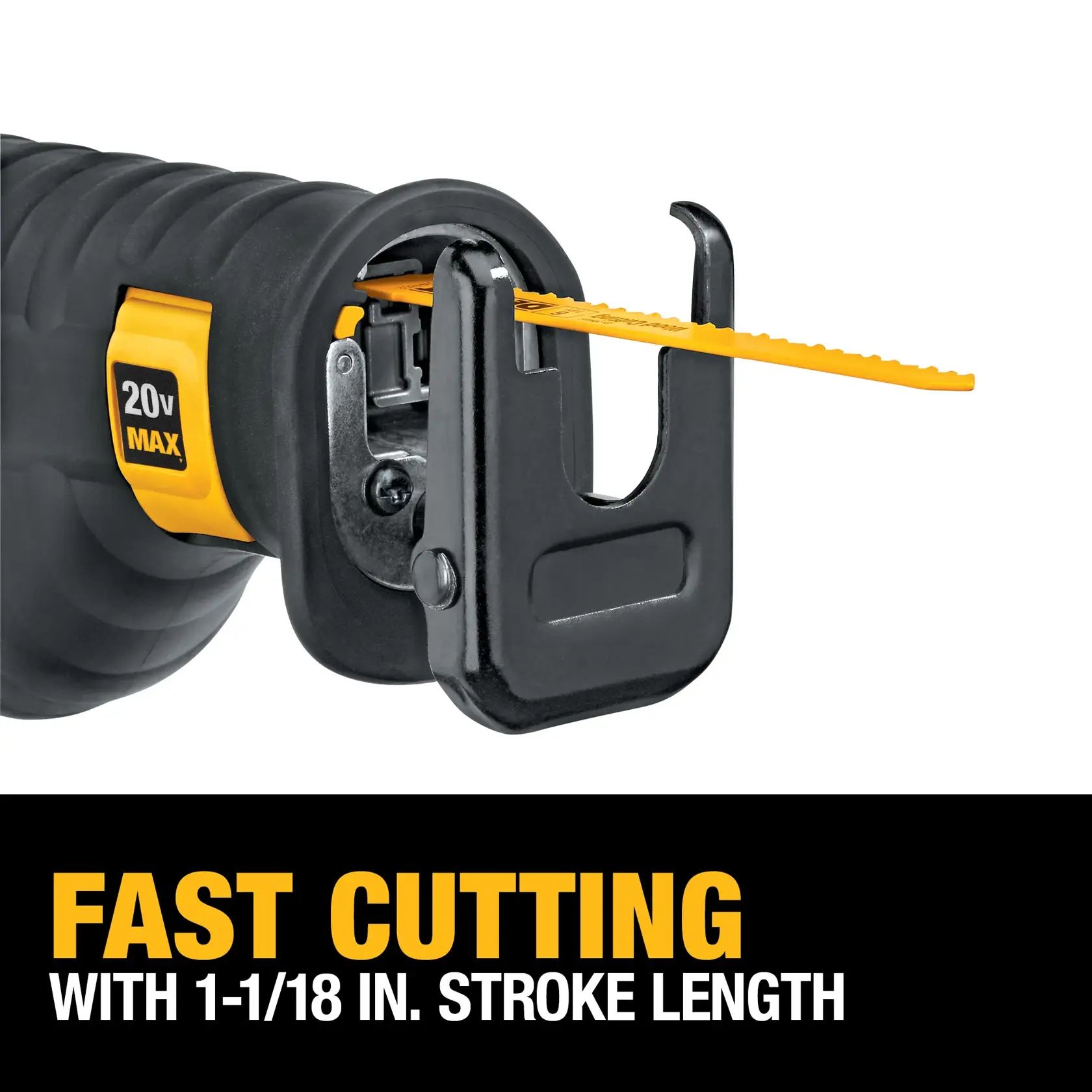 Close-up of DEWALT 20V reciprocating saw showing blade and fast cutting feature with 1-1/18 inch stroke length.