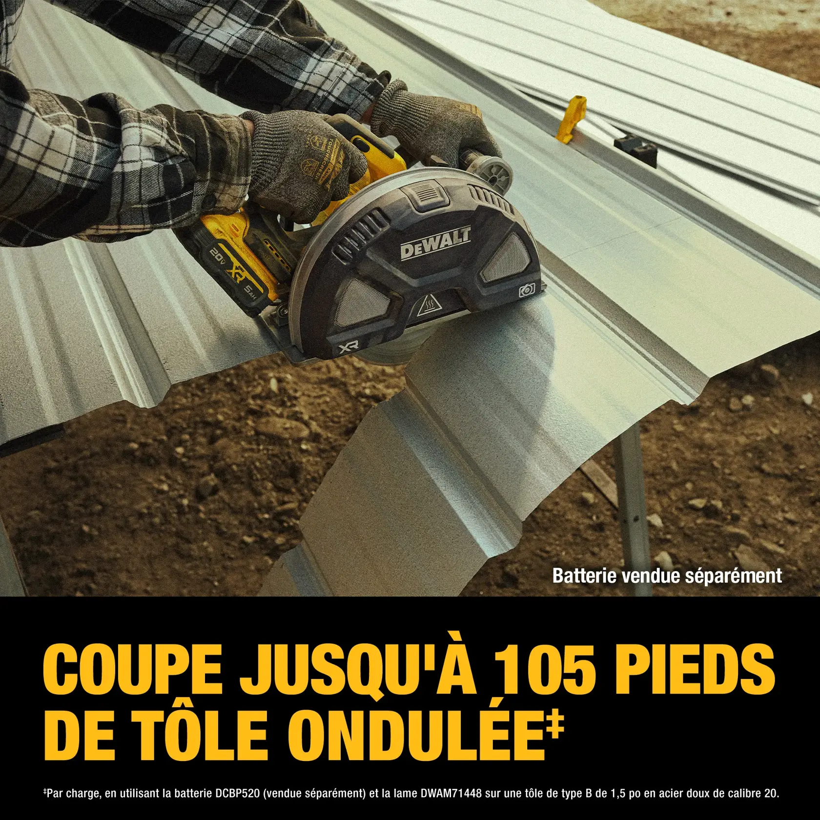 A DEWALT cordless saw cuts corrugated metal decking. Text reads cuts up to 105 feet. Battery sold separately.