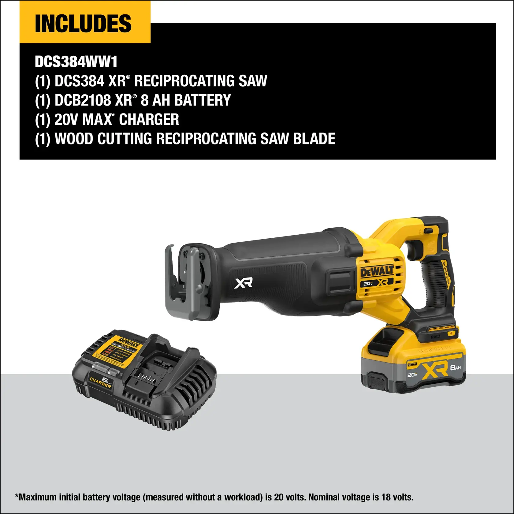 Image of a DEWALT DCS384WW1 kit that includes a yellow and black 20V XR reciprocating saw, an XR 8Ah battery, a 20V MAX charger, and a wood cutting reciprocating saw blade. The items are listed in a black box above, and the saw and charger are shown below. The saw has a DEWALT logo and battery attached. A note states the maximum initial battery voltage is 20 volts, nominal is 18 volts.