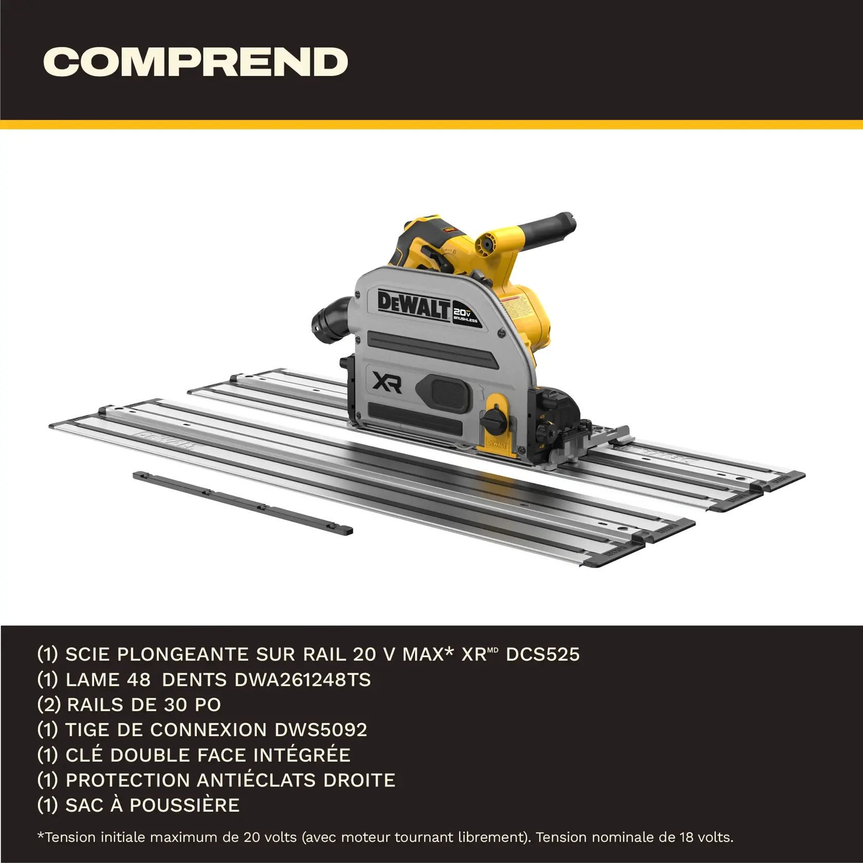 Ensemble scie plongeante sur rail DEWALT 20V MAX XR comprenant la scie, deux guides en métal, une tige de connexion, une clé double face, une protection anti-éclats à droite, une lame de finition fine et un sac à poussière, présenté sur fond blanc avec une liste des accessoires inclus en dessous.