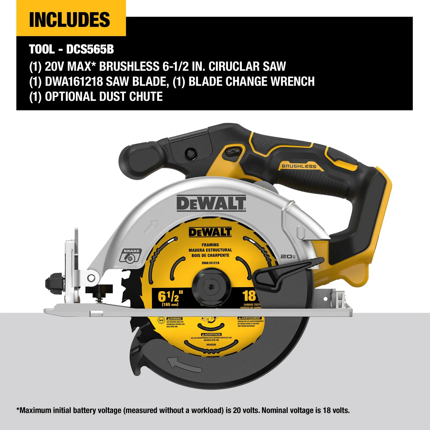 A DEWALT 20V MAX* Brushless 6-1/2 inch circular saw (model DCS565B) is shown. The image lists included items: the circular saw, one DWA161218 saw blade, one blade change wrench, and one optional dust chute. The product is mostly black, yellow, and silver. Text indicates the saw blade size is 6-1/2 inches (165 mm) and notes the maximum initial battery voltage is 20 volts.