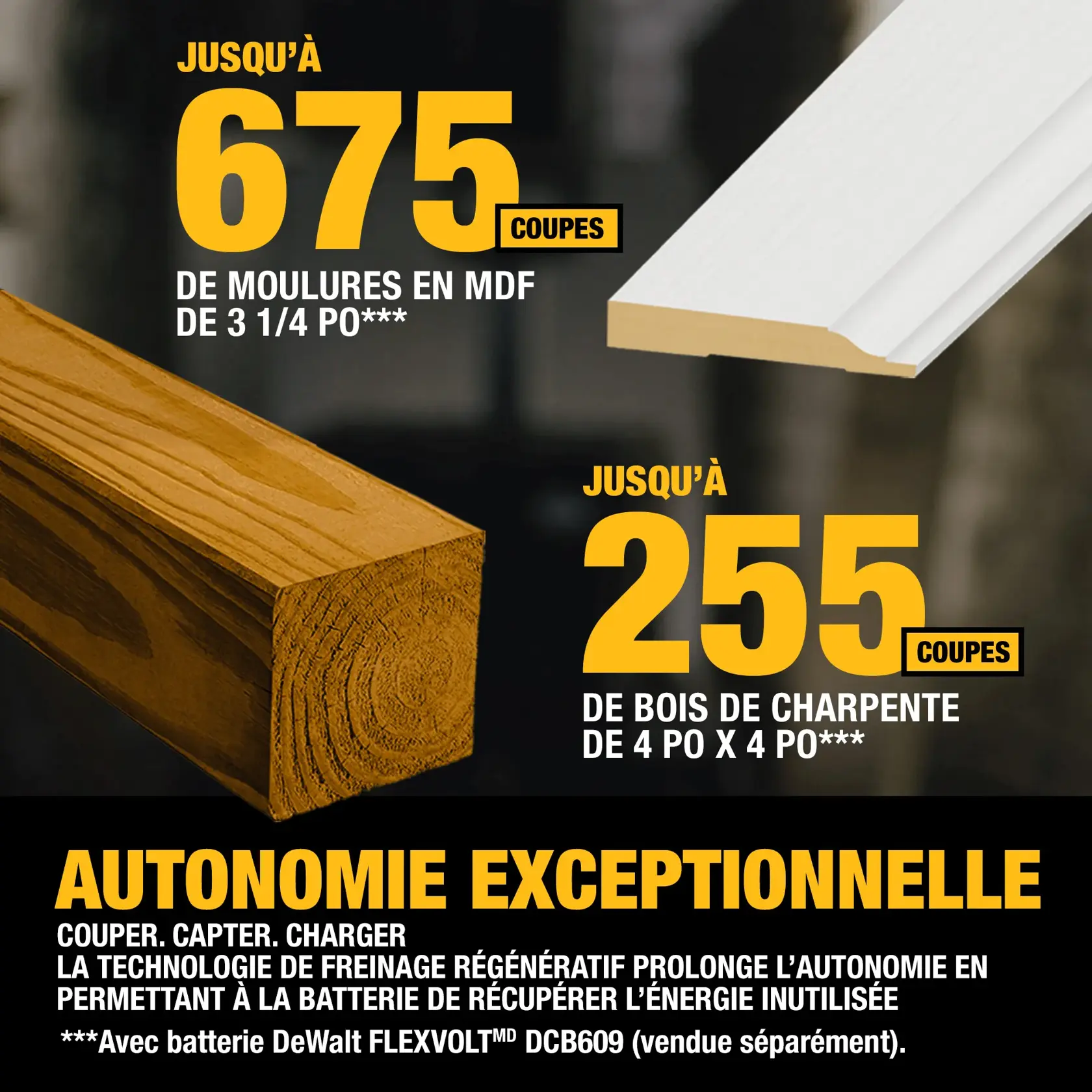 Promotional graphic showing DEWALT tool cutting performance. Top section states 'Up to 675 cuts in 3-1/4 inch MDF baseboard,' with an image of a baseboard. Middle section says 'Up to 255 cuts in 4x4 inch lumber,' with an image of a piece of lumber. Bottom section reads 'Exceptional runtime. Cut. Capture. Charge. With regenerative braking technology,' and notes that these results use a DEWALT FLEXVOLT DCB609 battery.